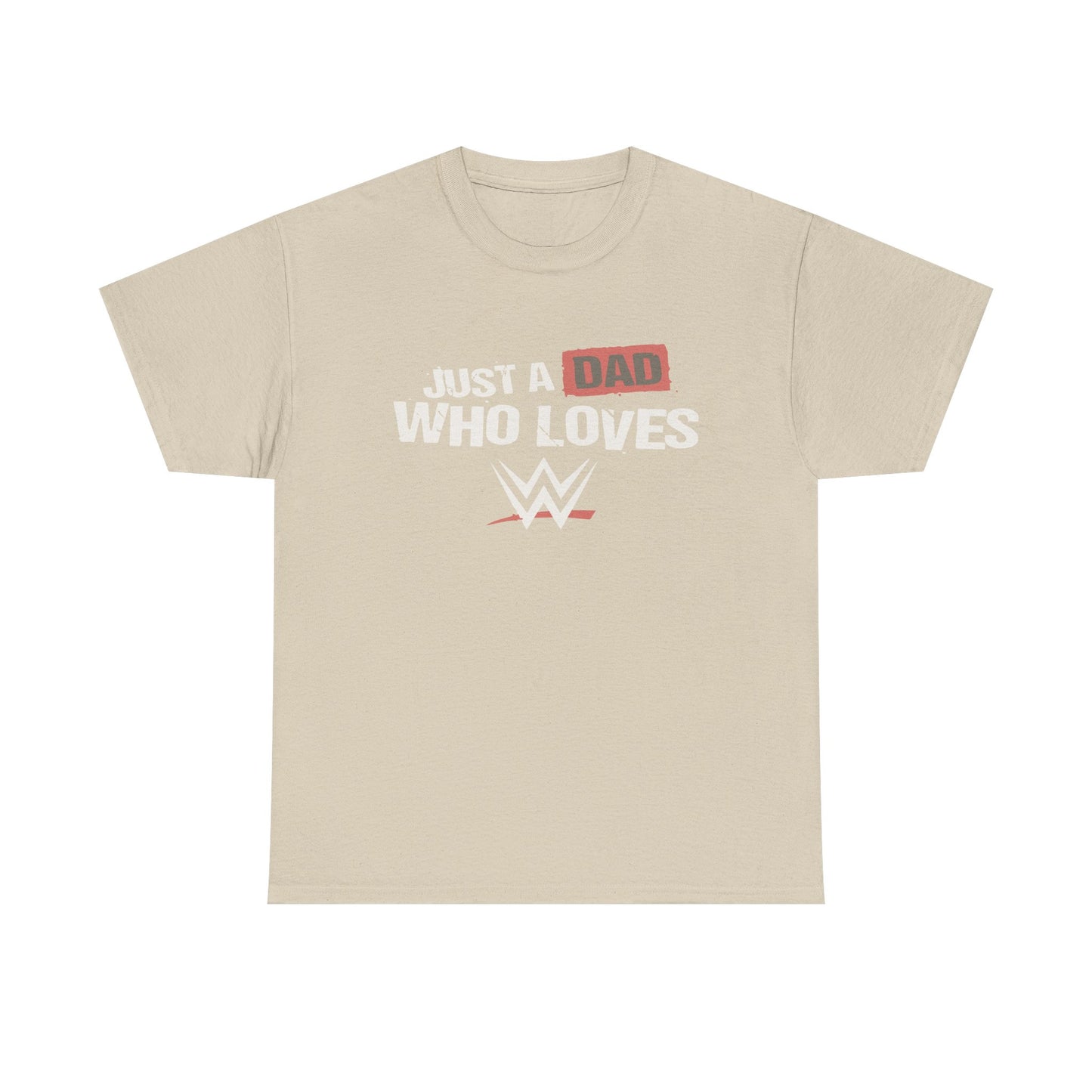 Just a Dad Who Loves WWE Tee | Unisex Heavy Cotton Shirt, Father’s Day Gift, Dad Shirt, Wrestling Fan Apparel, Gift for Dads