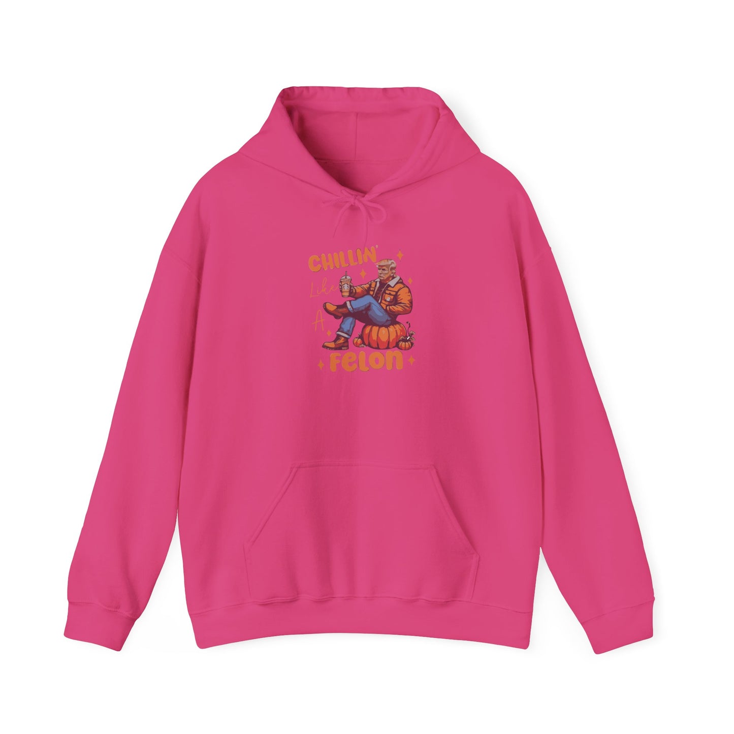 Chillin' Like a Felon Hoodie - Cozy Unisex Sweatshirt for Fall Celebrations