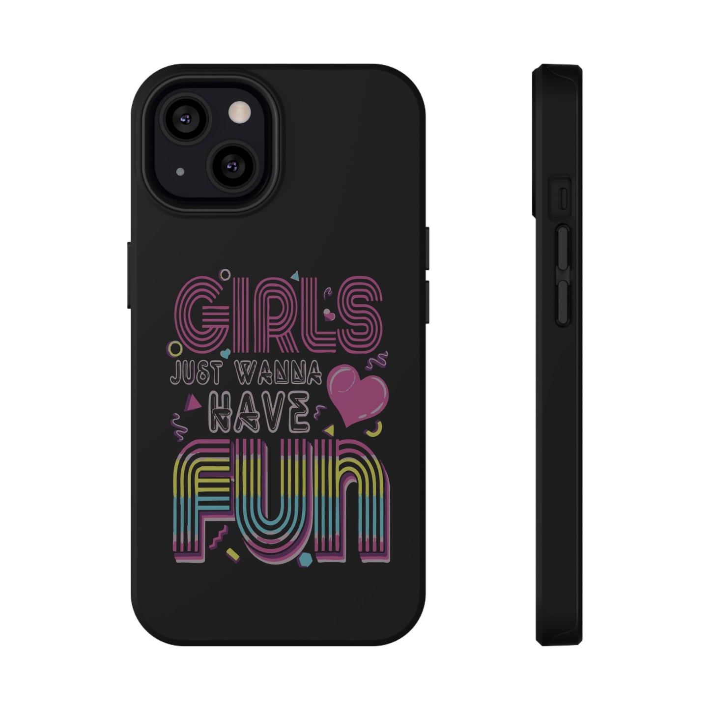 Fun Vibe Phone Case - Girls Just Wanna Have Fun Cell Case, Impact-Resistant Cover, Gift for Teens, Birthday Party Accessory, Trendy Tech