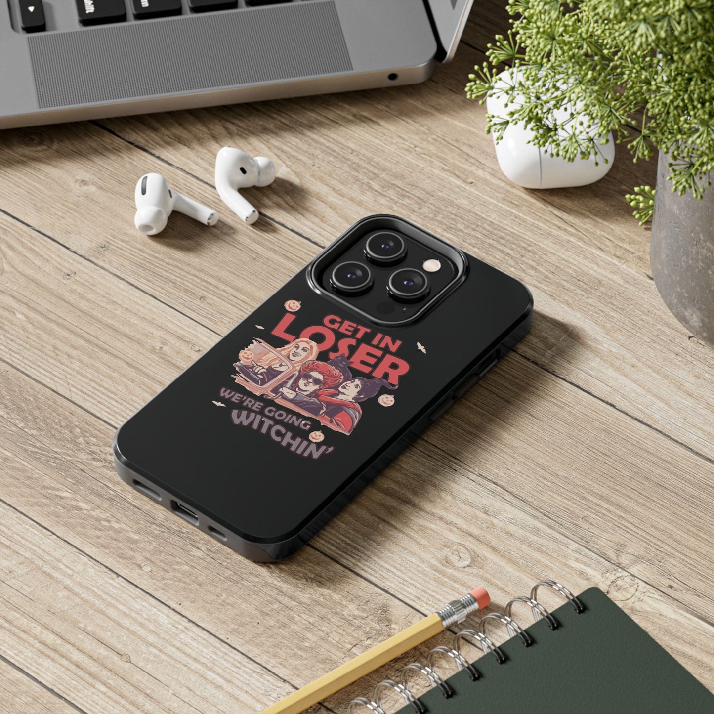Witchy Tough Phone Case - Get in Loser Design, Halloween Gift, Spooky Style, Kawaii Aesthetic, Cell Phone Cover
