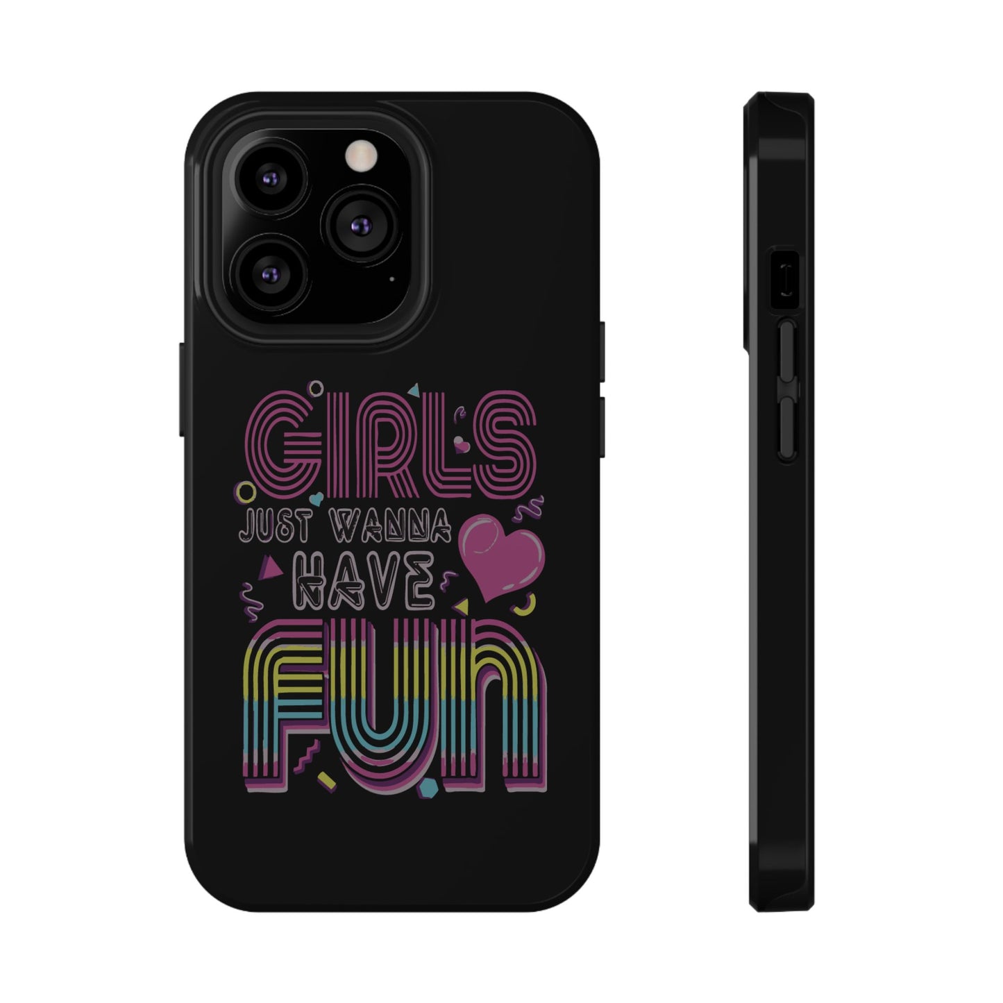 Fun Vibe Phone Case - Girls Just Wanna Have Fun Cell Case, Impact-Resistant Cover, Gift for Teens, Birthday Party Accessory, Trendy Tech