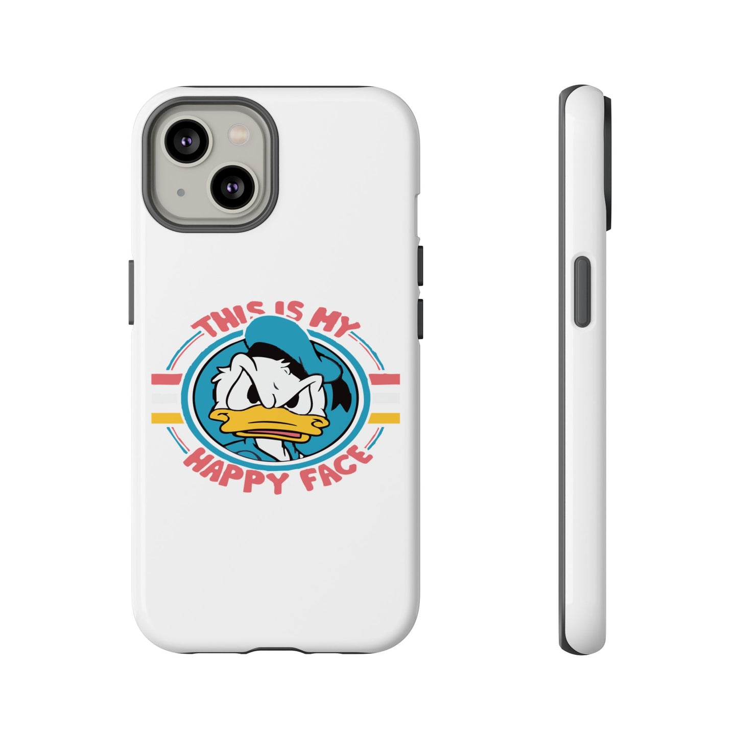 Tough Cases: This is My Happy Face Phone Case, Funny Phone Case, Donald Duck Case, Cute Phone Accessory, Gift for Disney Fans