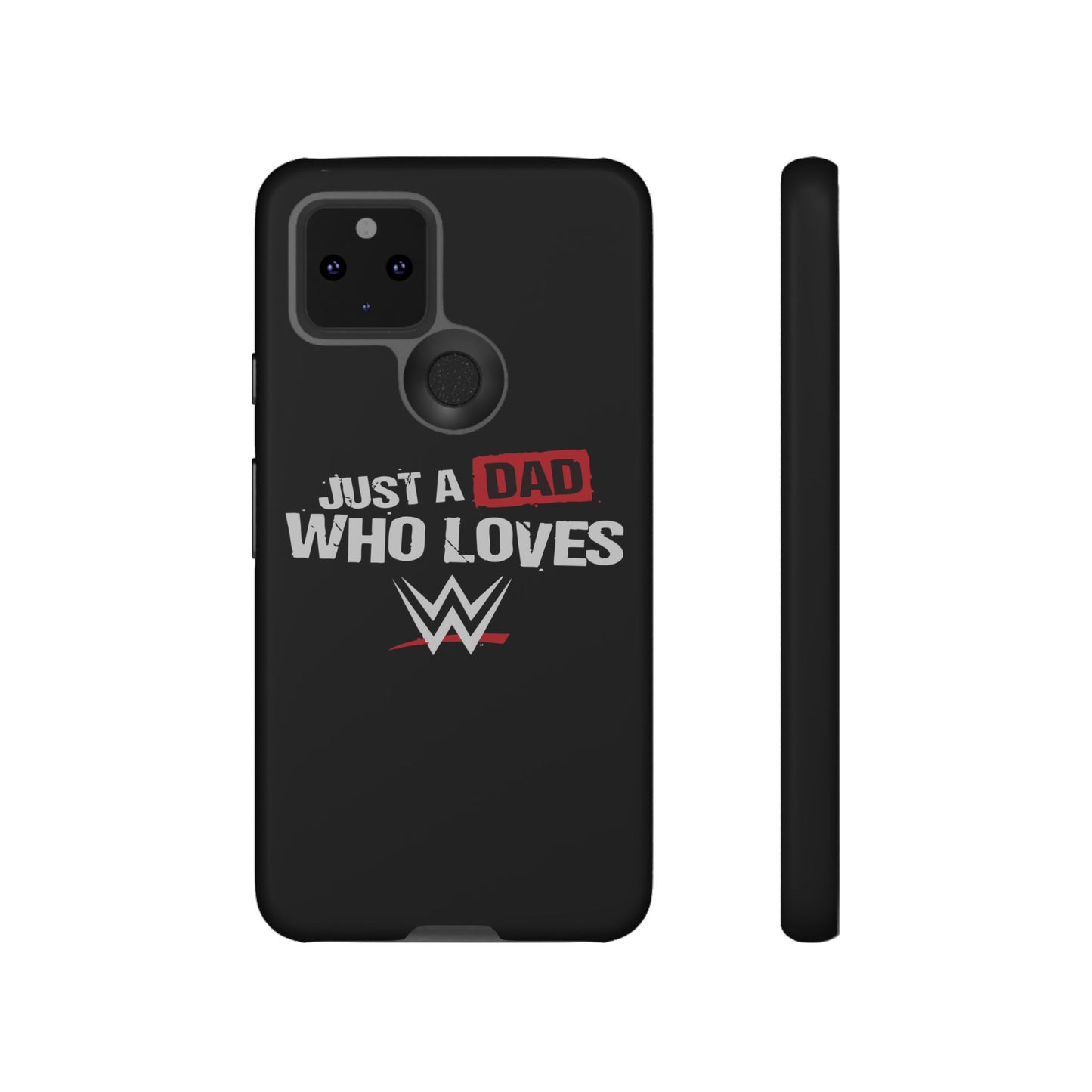 WWE Dad Phone Case, Tough Cases for Fathers, Gifts for Dad, Father's Day, Wrestling Fan Merchandise, Just a Dad Who Loves WWE