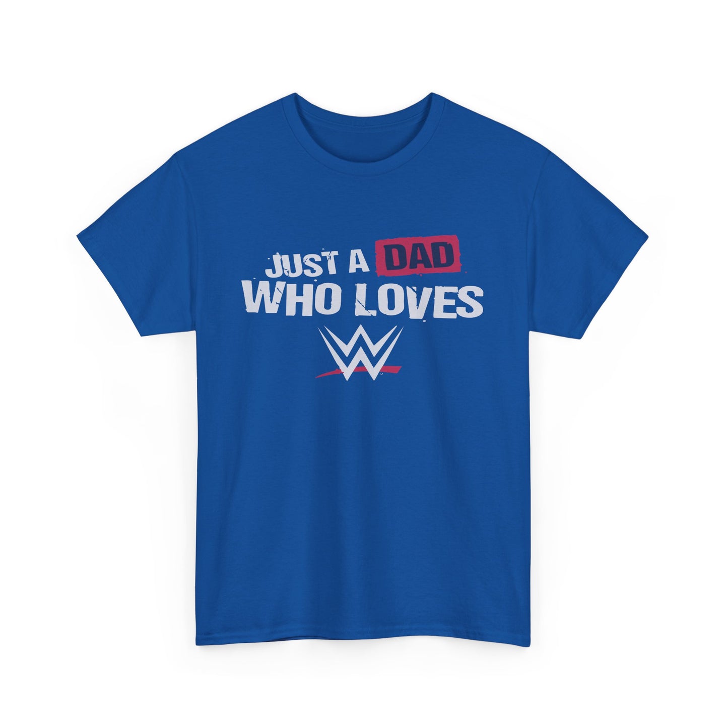 Just a Dad Who Loves WWE Tee | Unisex Heavy Cotton Shirt, Father’s Day Gift, Dad Shirt, Wrestling Fan Apparel, Gift for Dads