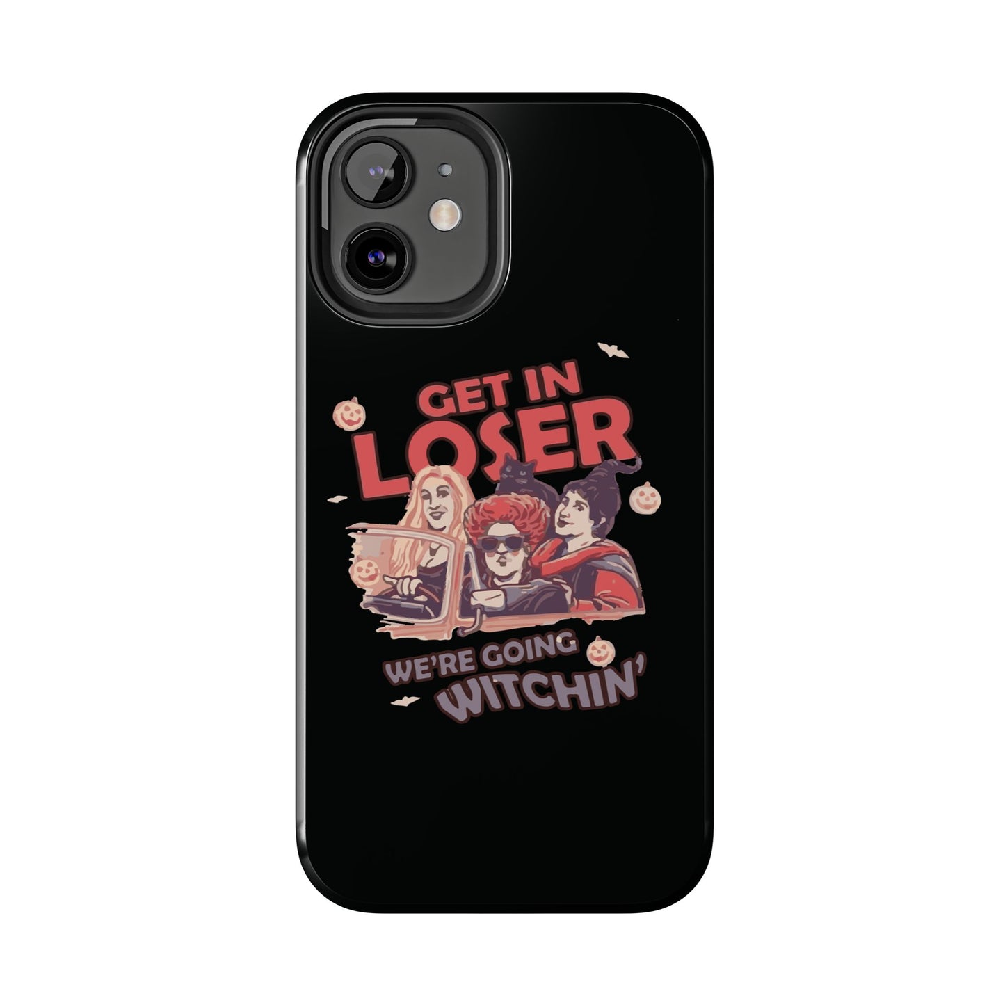 Witchy Tough Phone Case - Get in Loser Design, Halloween Gift, Spooky Style, Kawaii Aesthetic, Cell Phone Cover