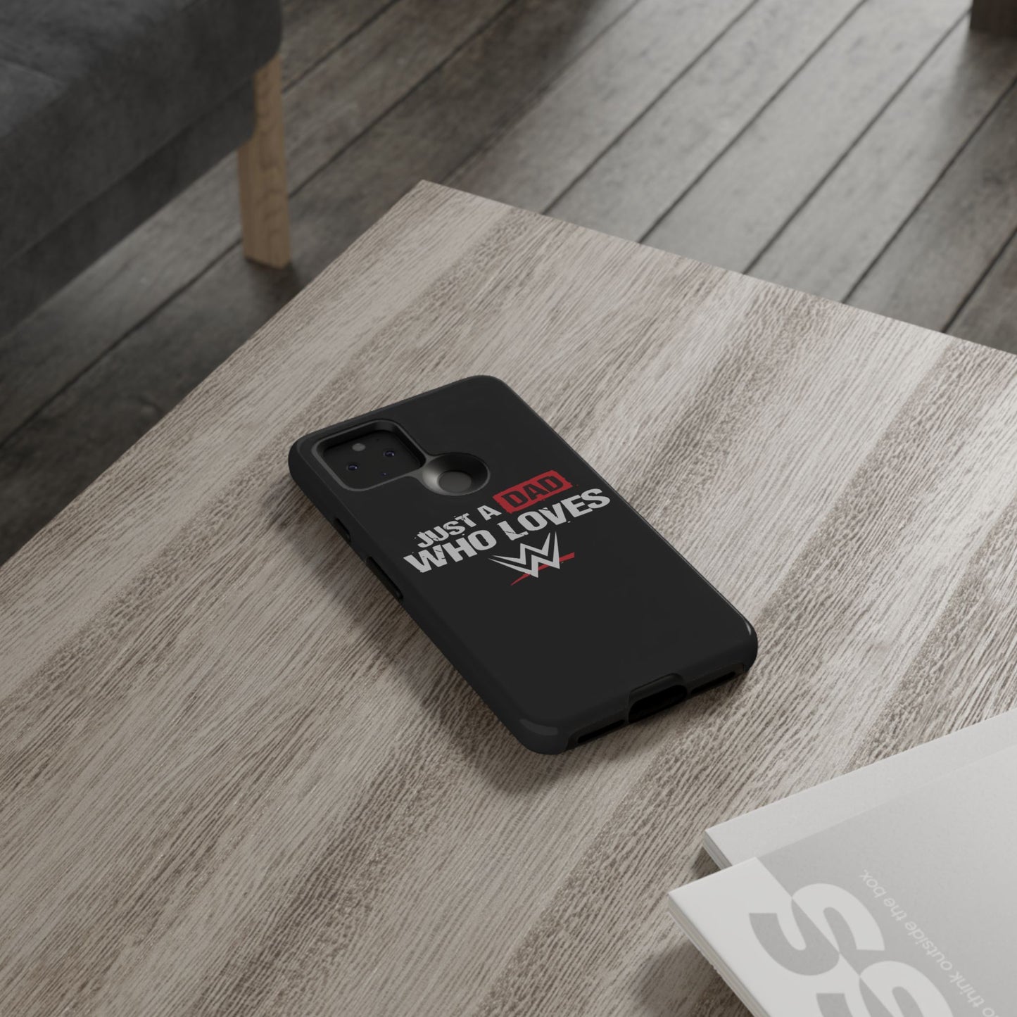 WWE Dad Phone Case, Tough Cases for Fathers, Gifts for Dad, Father's Day, Wrestling Fan Merchandise, Just a Dad Who Loves WWE
