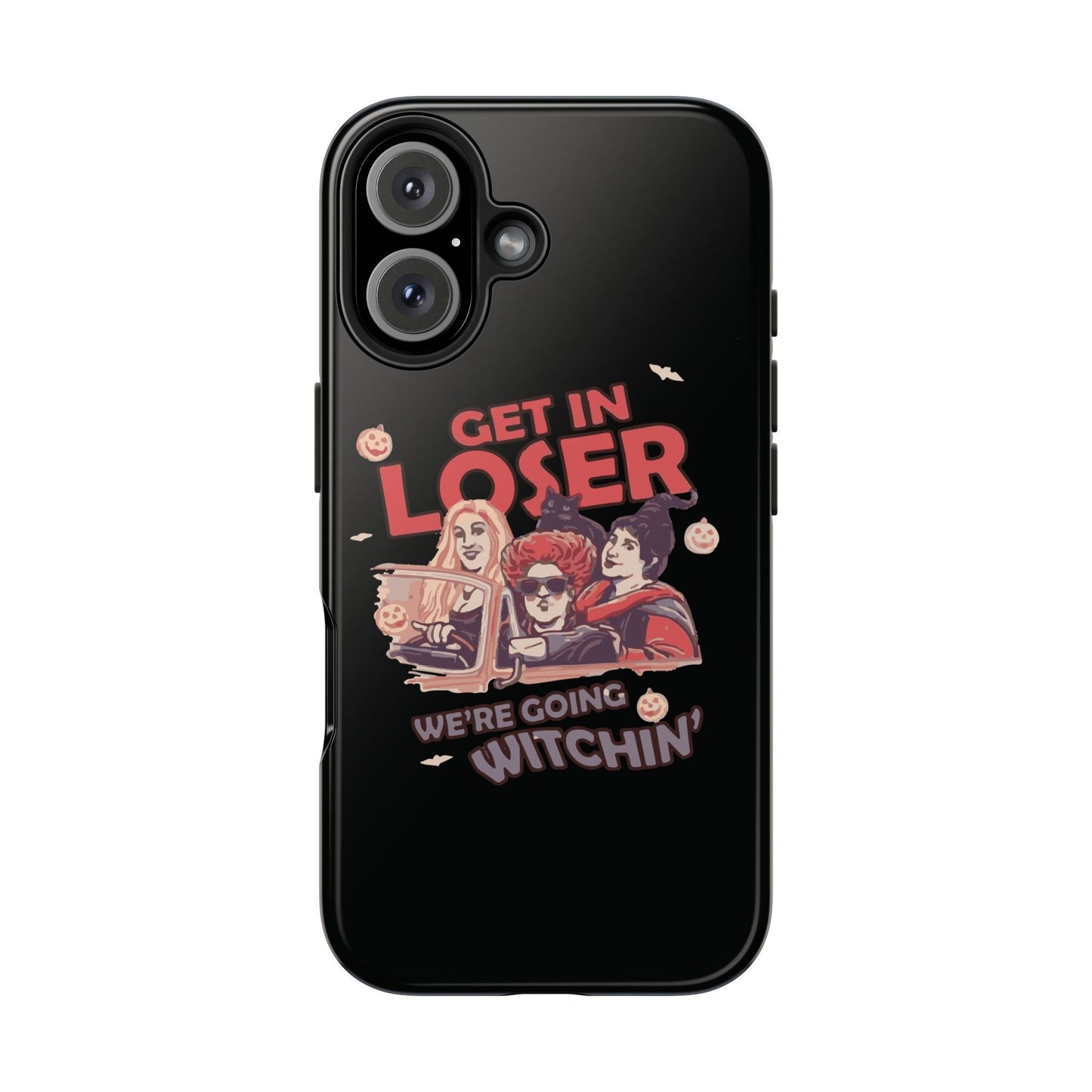Witchy Tough Phone Case - Get in Loser Design, Halloween Gift, Spooky Style, Kawaii Aesthetic, Cell Phone Cover
