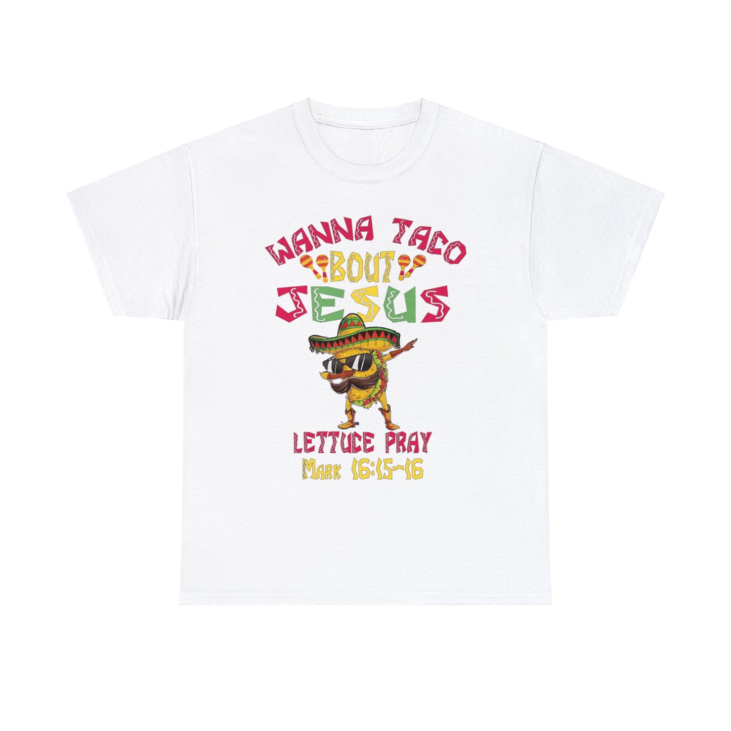 Taco About Jesus Unisex Heavy Cotton Tee