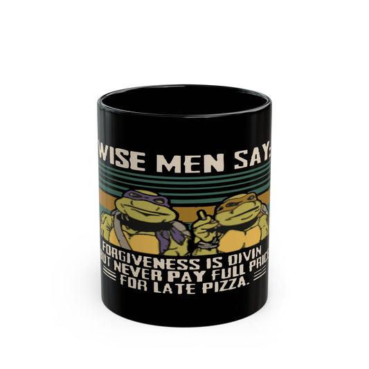 Ninja Turtles Pizza Quotes Mug - Fun 11oz & 15oz Coffee Cups