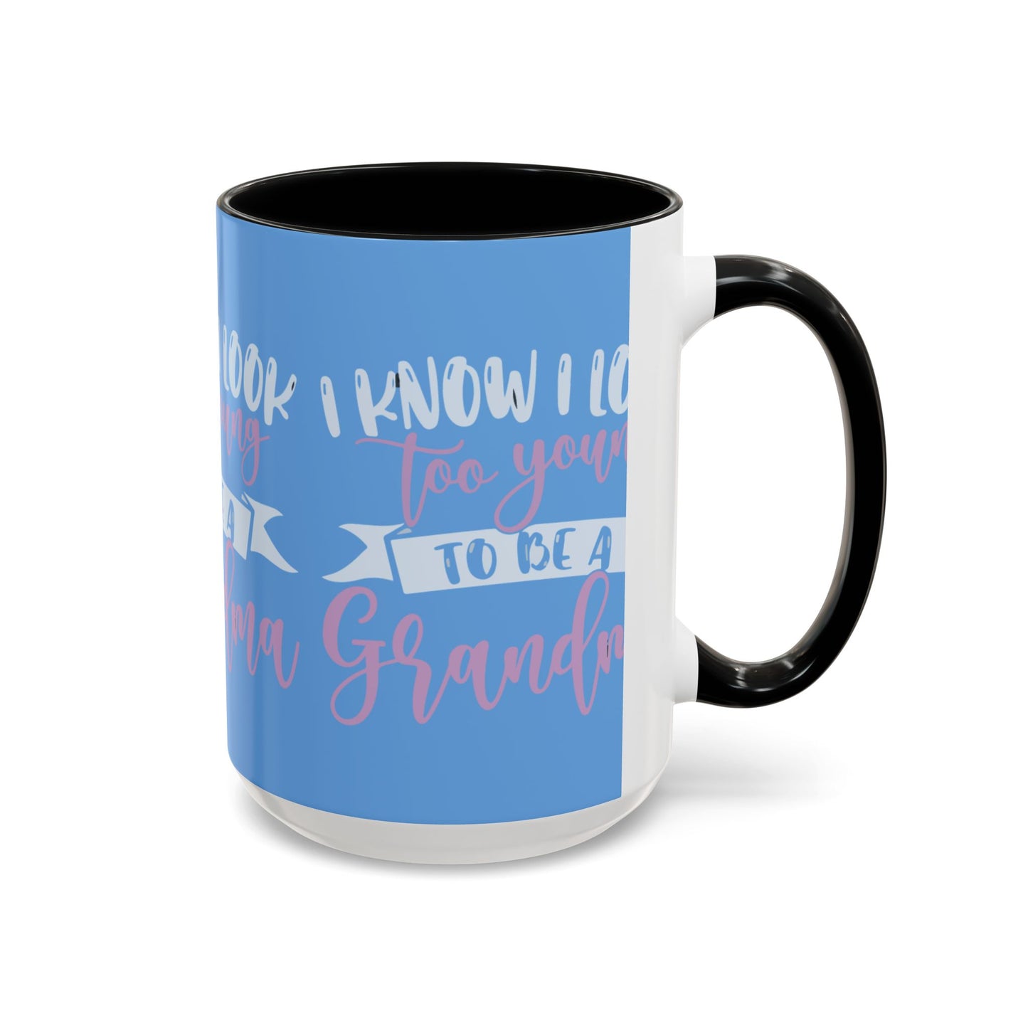 Funny Grandma Coffee Mug - Too Young to Be a Grandma