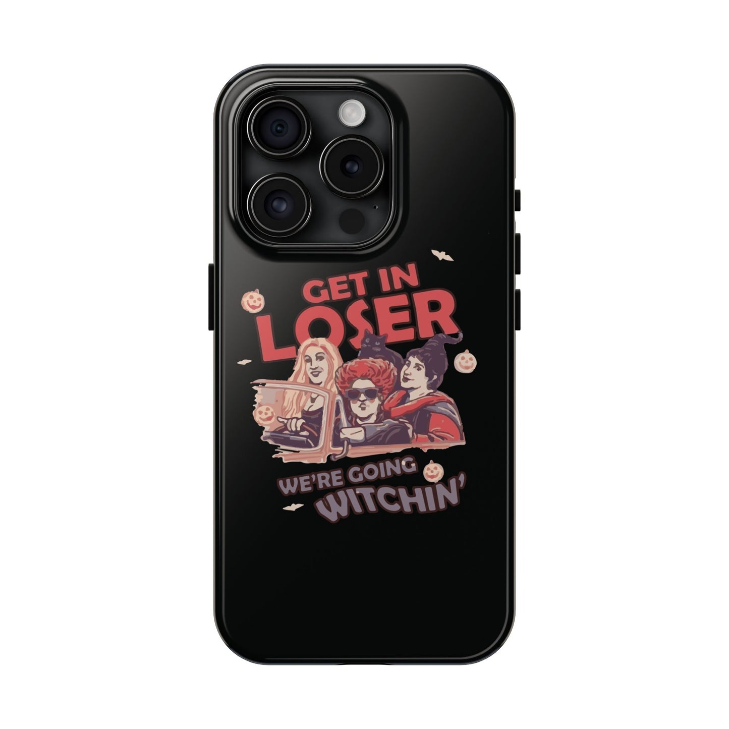 Witchy Tough Phone Case - Get in Loser Design, Halloween Gift, Spooky Style, Kawaii Aesthetic, Cell Phone Cover