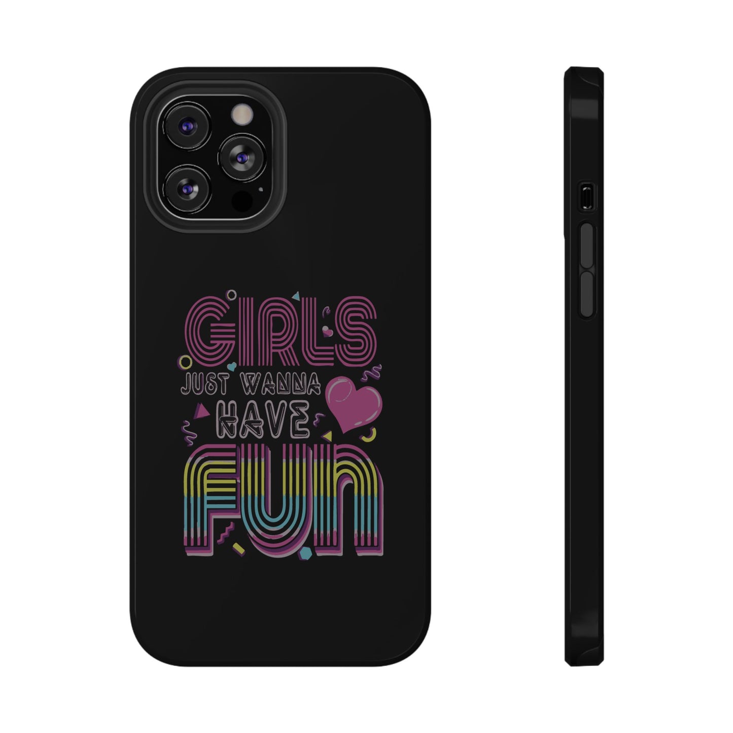 Fun Vibe Phone Case - Girls Just Wanna Have Fun Cell Case, Impact-Resistant Cover, Gift for Teens, Birthday Party Accessory, Trendy Tech