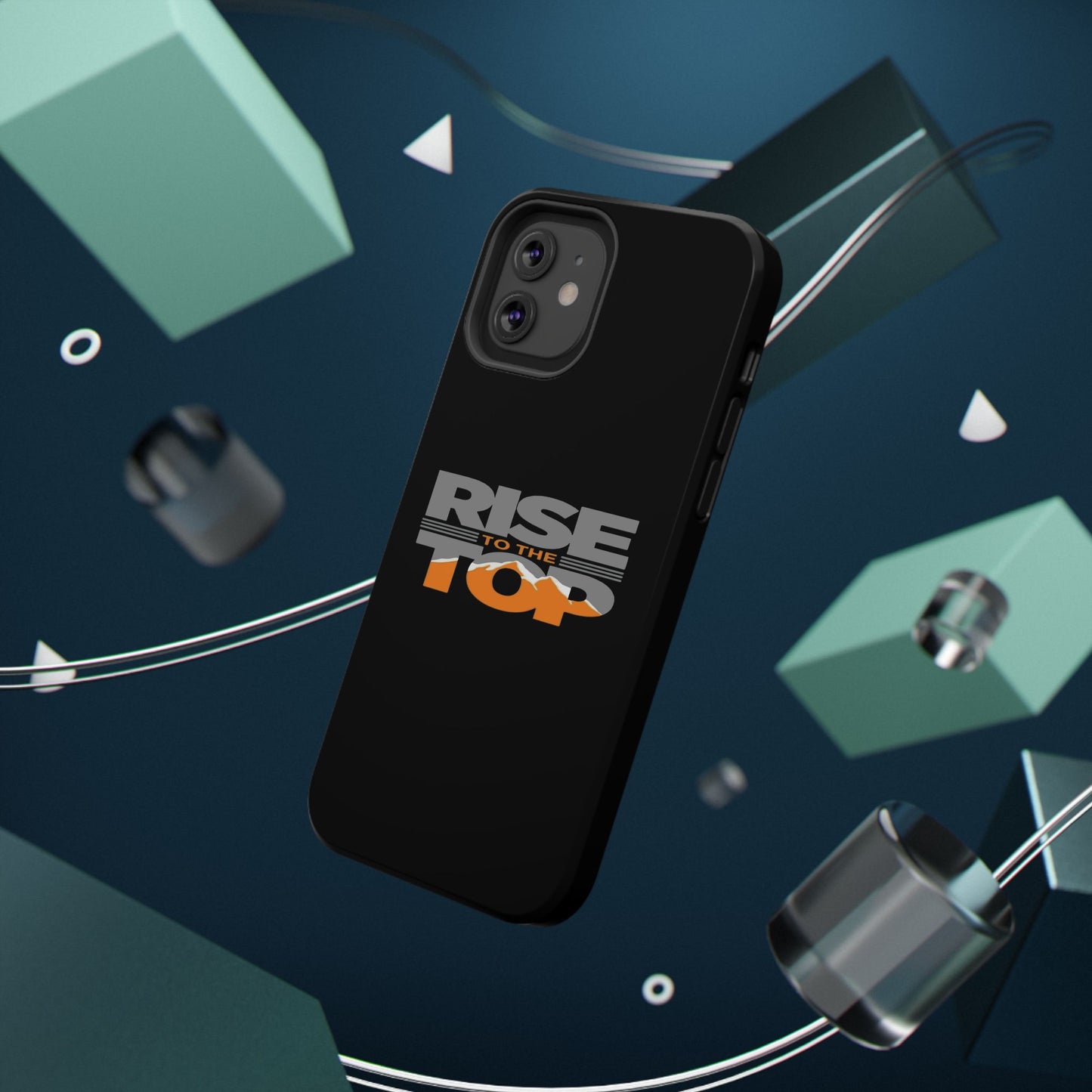 Impact-Resistant Phone Case - Rise to the Top, Durable Phone Cover, Gift for Motivational Quotes Lovers, Trendy Tech Accessories