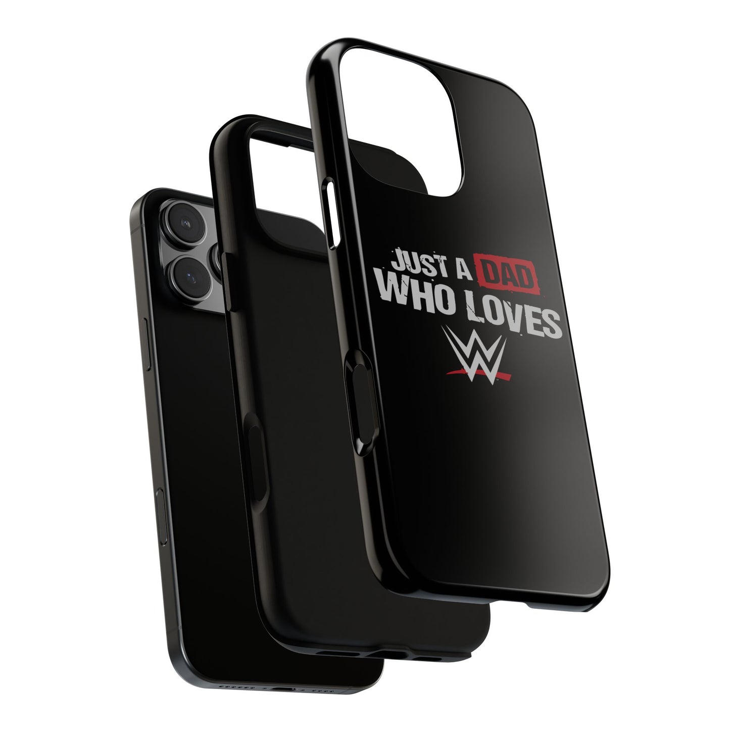 WWE Dad Phone Case, Tough Cases for Fathers, Gifts for Dad, Father's Day, Wrestling Fan Merchandise, Just a Dad Who Loves WWE