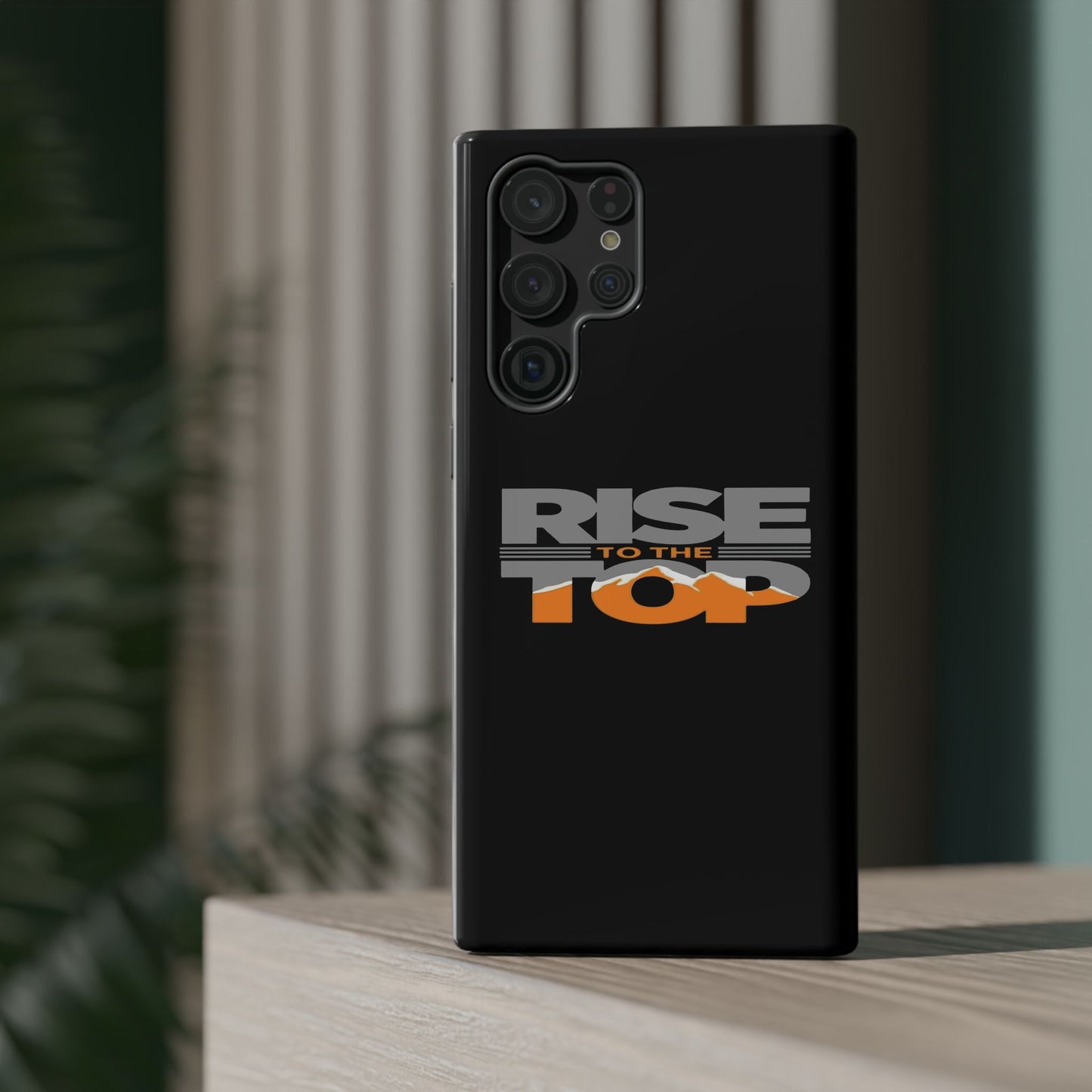 Impact-Resistant Phone Case - Rise to the Top, Durable Phone Cover, Gift for Motivational Quotes Lovers, Trendy Tech Accessories