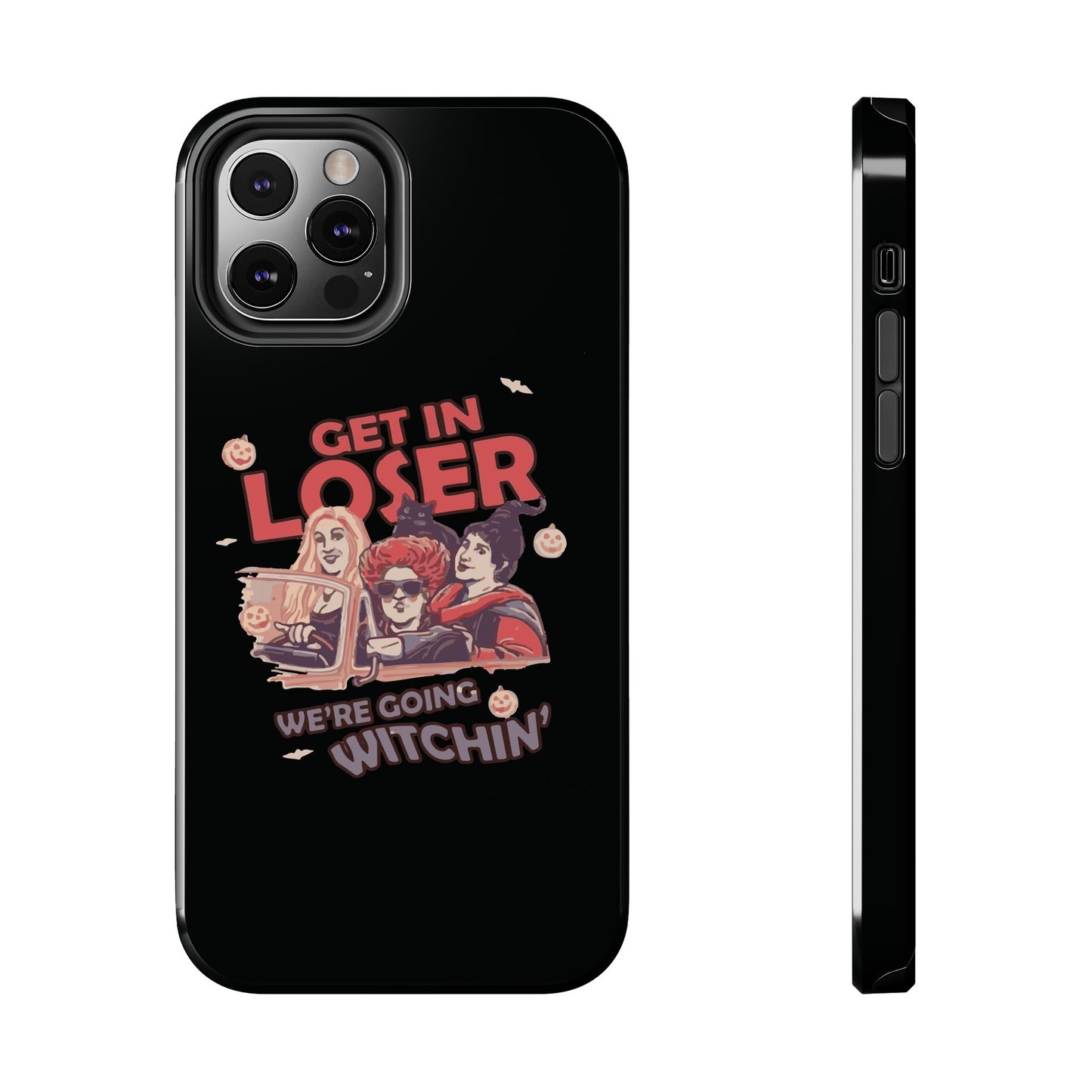 Witchy Tough Phone Case - Get in Loser Design, Halloween Gift, Spooky Style, Kawaii Aesthetic, Cell Phone Cover