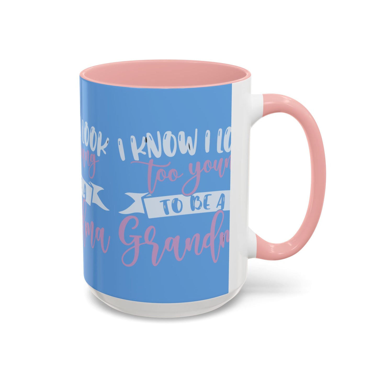 Funny Grandma Coffee Mug - Too Young to Be a Grandma