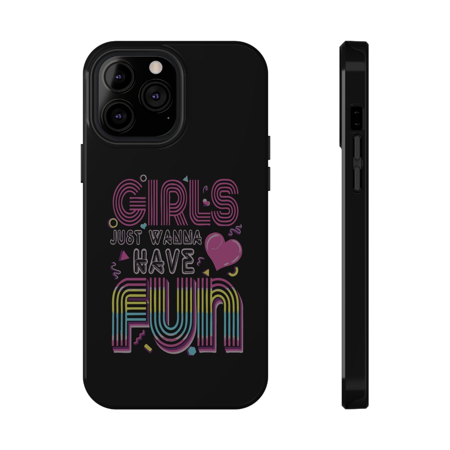 Fun Vibe Phone Case - Girls Just Wanna Have Fun Cell Case, Impact-Resistant Cover, Gift for Teens, Birthday Party Accessory, Trendy Tech