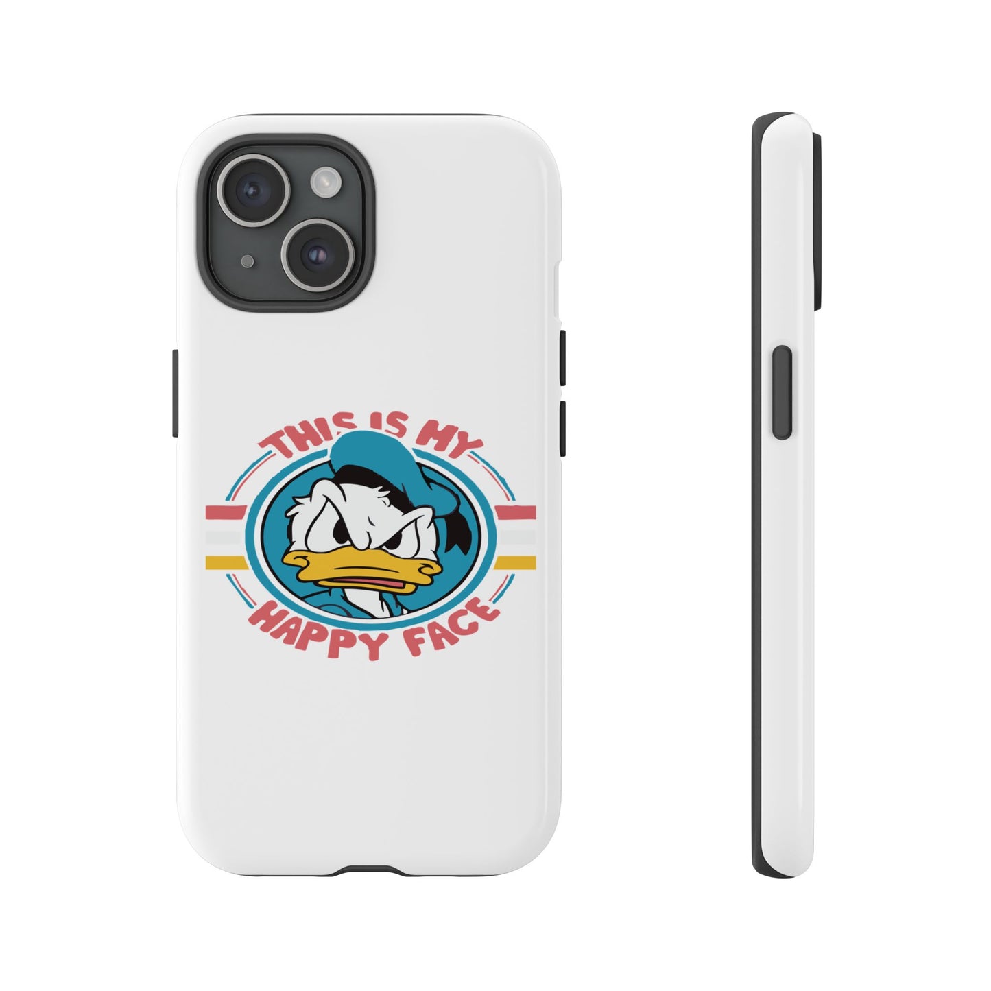 Tough Cases: This is My Happy Face Phone Case, Funny Phone Case, Donald Duck Case, Cute Phone Accessory, Gift for Disney Fans
