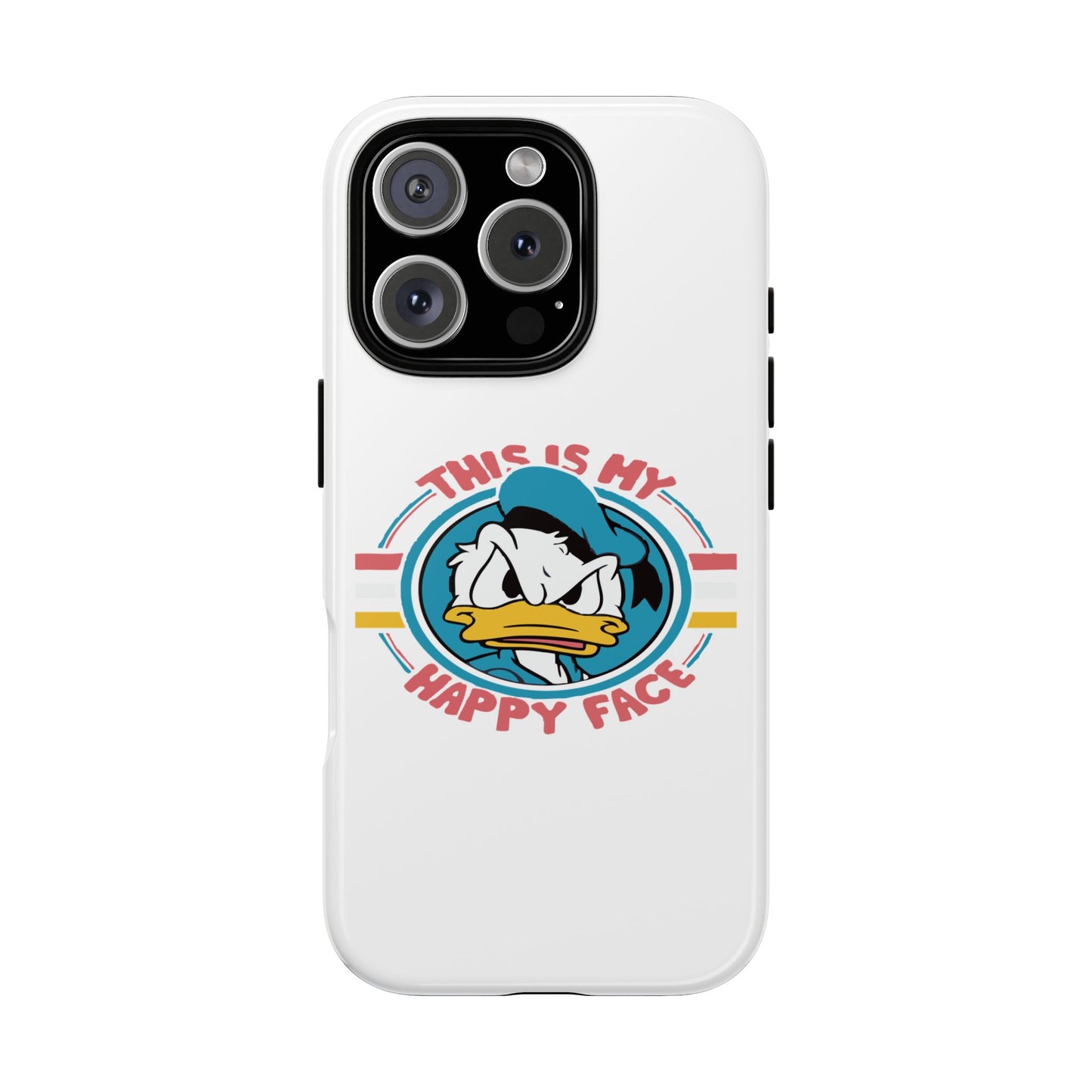 Tough Cases: This is My Happy Face Phone Case, Funny Phone Case, Donald Duck Case, Cute Phone Accessory, Gift for Disney Fans