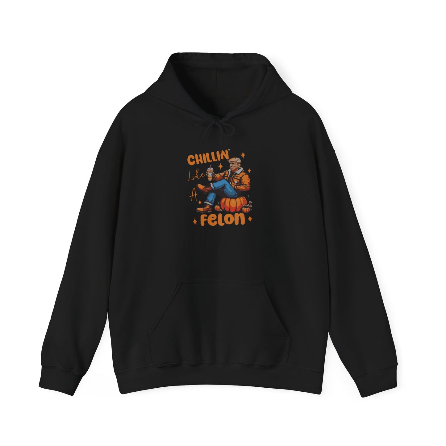 Chillin' Like a Felon Hoodie - Cozy Unisex Sweatshirt for Fall Celebrations