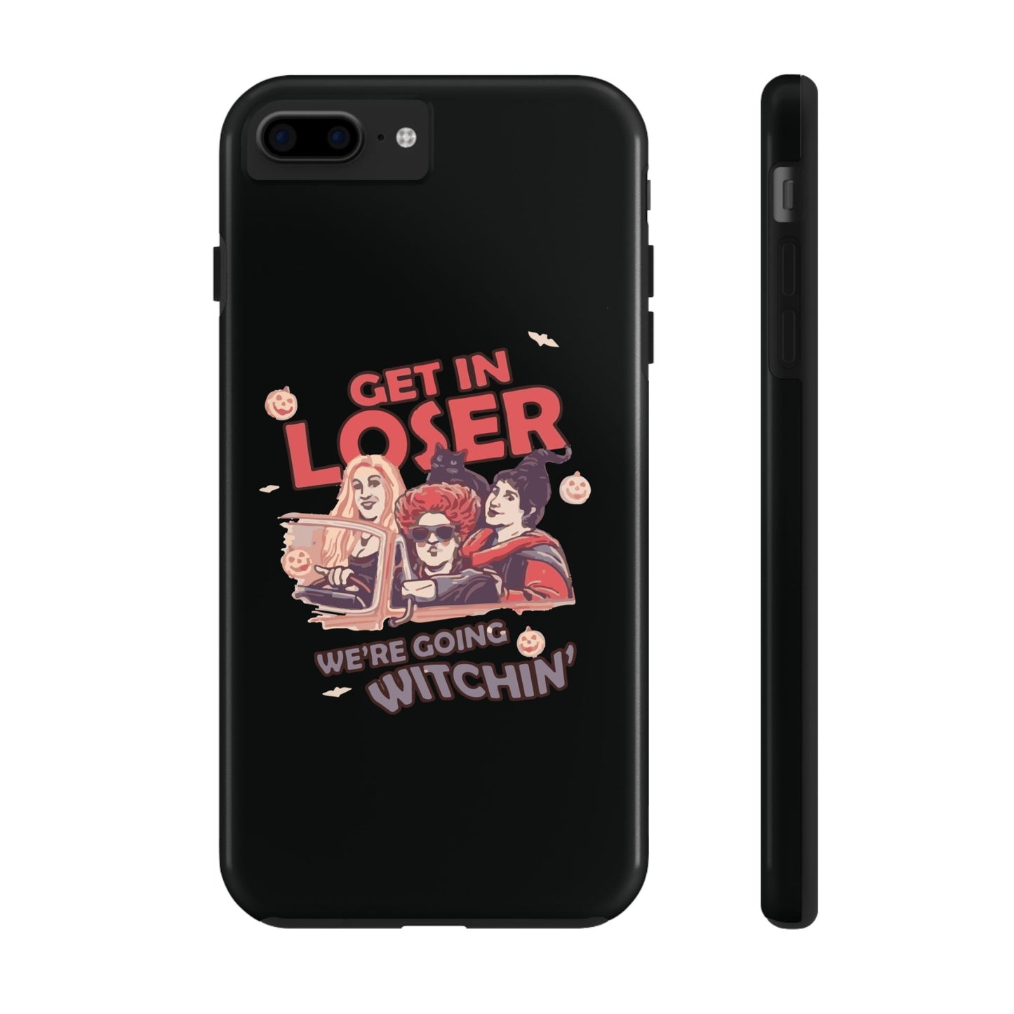 Witchy Tough Phone Case - Get in Loser Design, Halloween Gift, Spooky Style, Kawaii Aesthetic, Cell Phone Cover