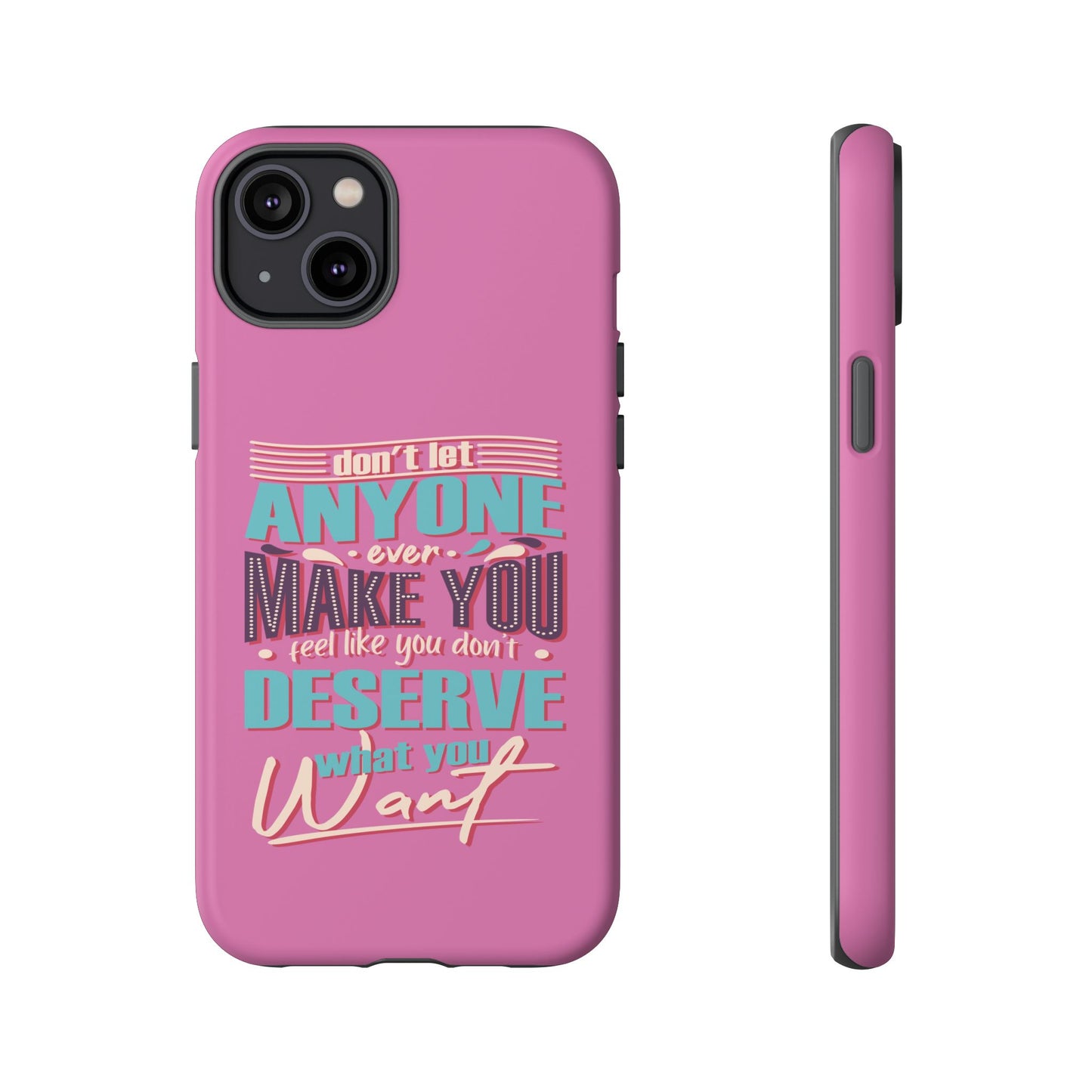 Inspirational Phone Case, Motivational Phone Cover, Tough Cases for Her, Gift for Friends, Self-Love Quote Case