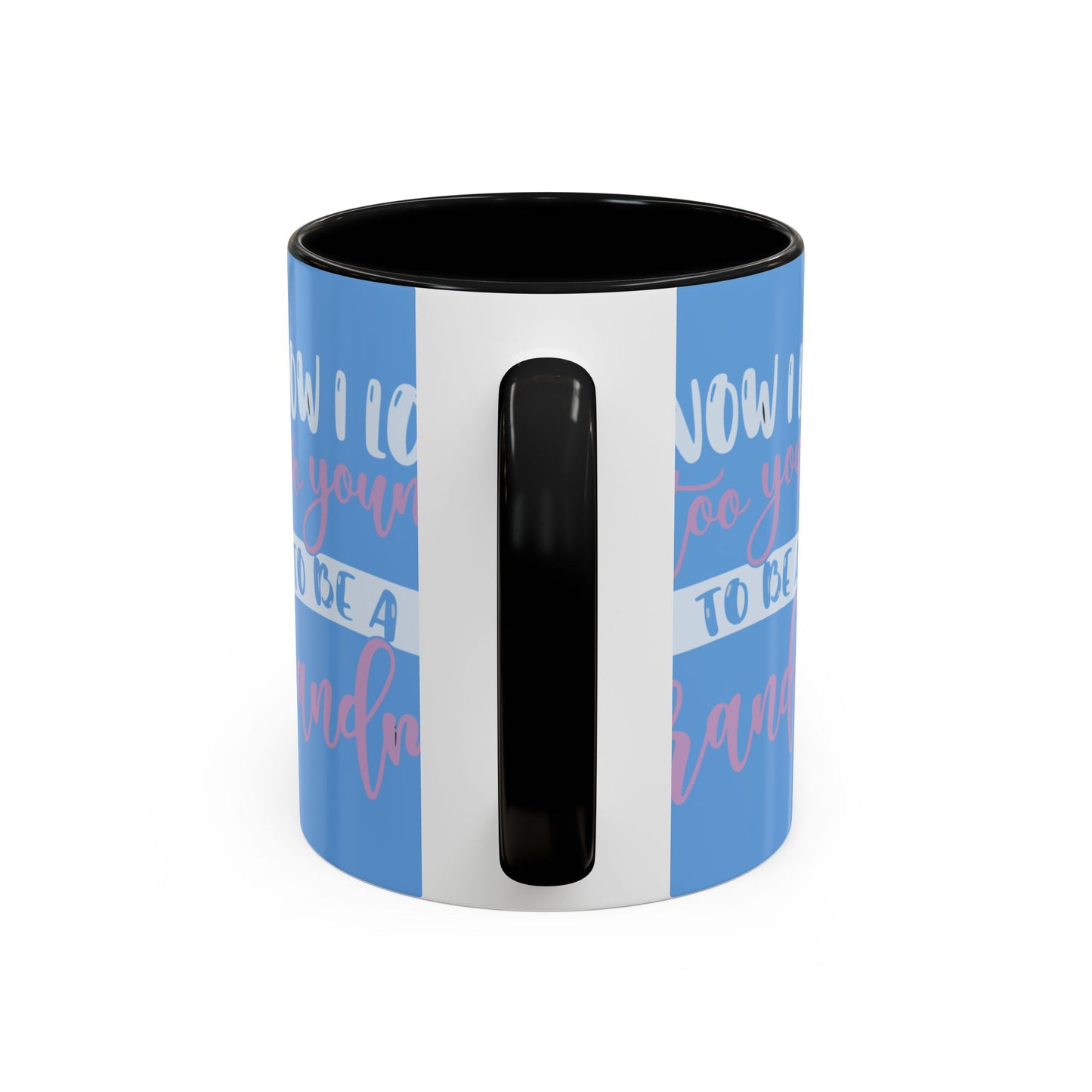 Funny Grandma Coffee Mug - Too Young to Be a Grandma