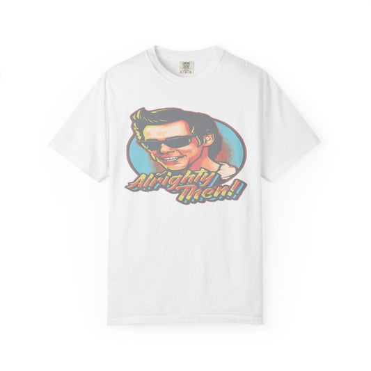 Retro Graphic T-Shirt, Unisex Garment-Dyed Tee, Vintage Style Shirt, Alright Men! Humor Top, Casual Apparel for All Occasions