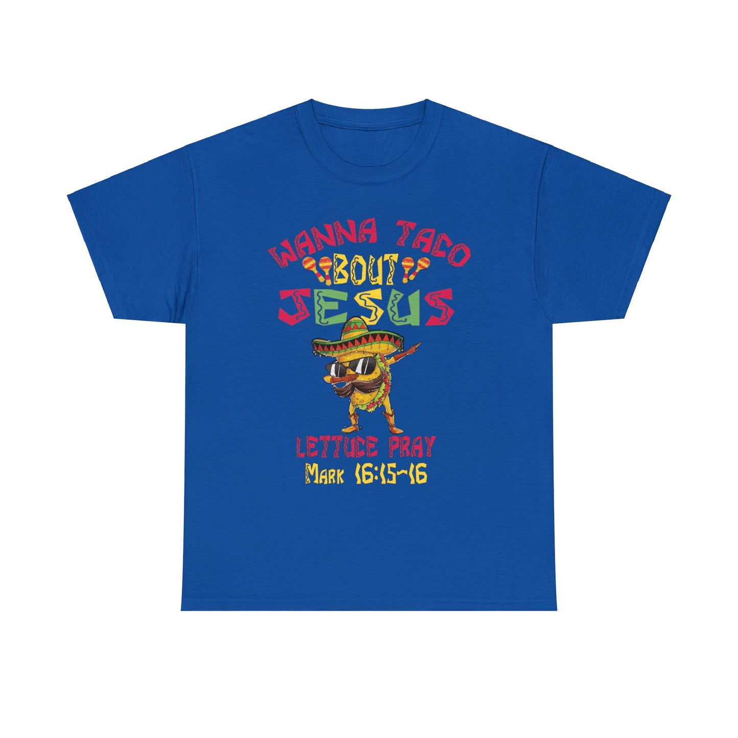Taco About Jesus Unisex Heavy Cotton Tee