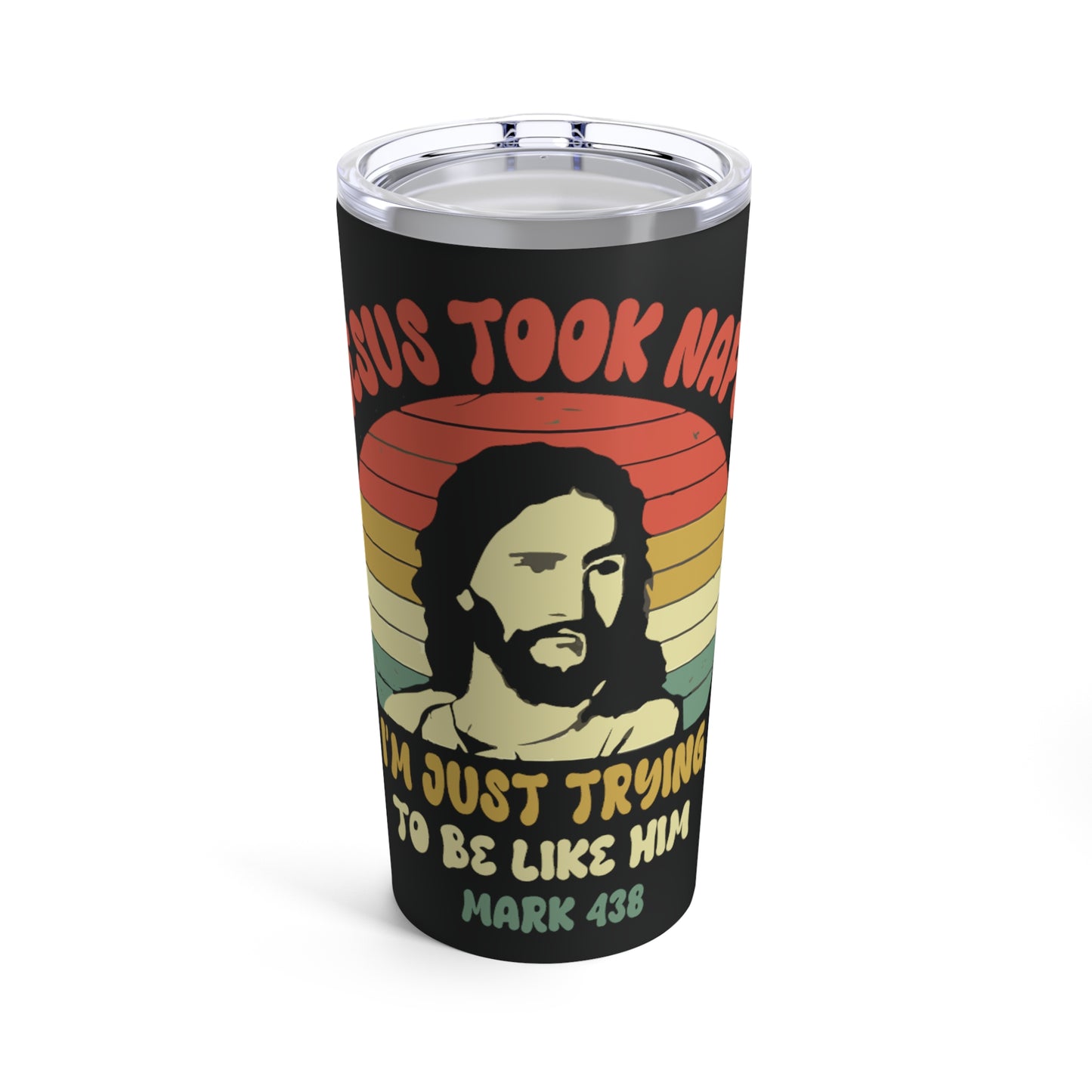 Jesus Took Naps Be Like Jesus Retro Tumbler 20oz