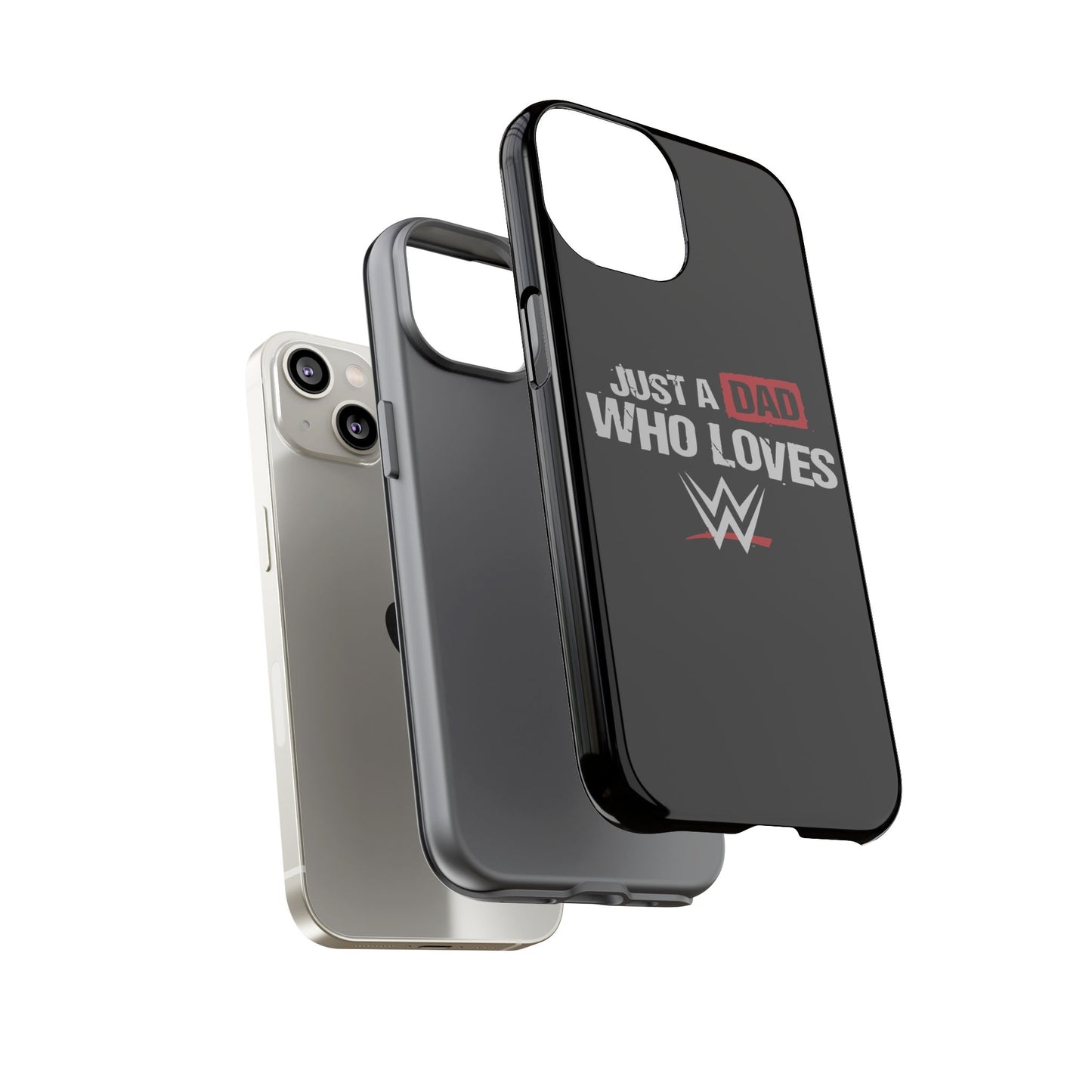 WWE Dad Phone Case, Tough Cases for Fathers, Gifts for Dad, Father's Day, Wrestling Fan Merchandise, Just a Dad Who Loves WWE