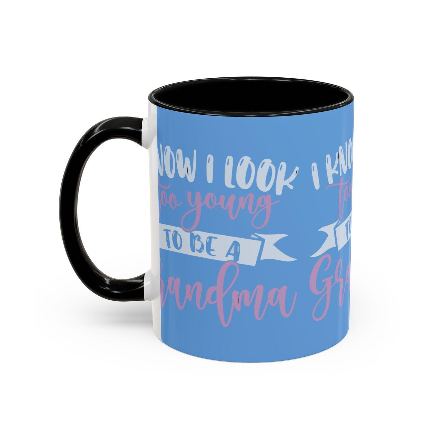 Funny Grandma Coffee Mug - Too Young to Be a Grandma