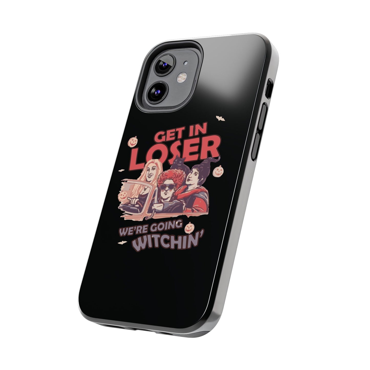 Witchy Tough Phone Case - Get in Loser Design, Halloween Gift, Spooky Style, Kawaii Aesthetic, Cell Phone Cover