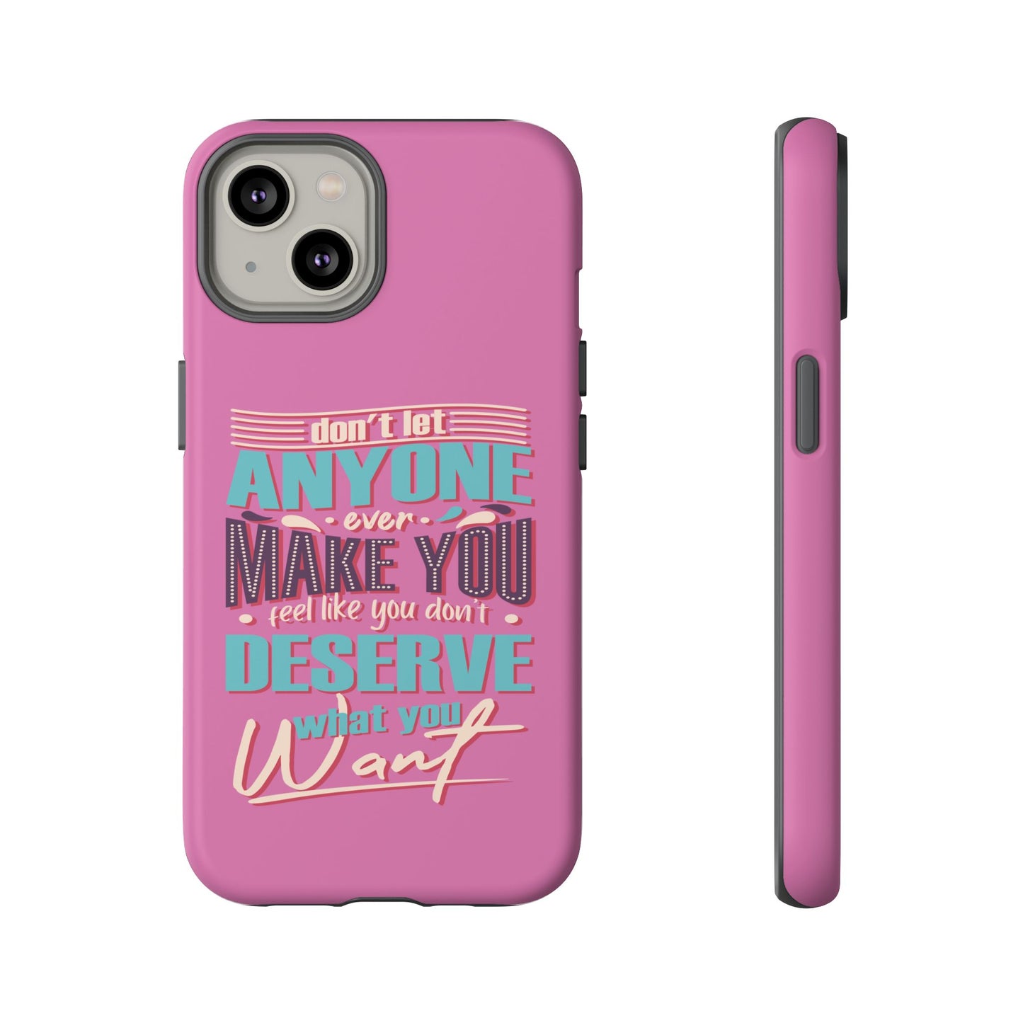 Inspirational Phone Case, Motivational Phone Cover, Tough Cases for Her, Gift for Friends, Self-Love Quote Case