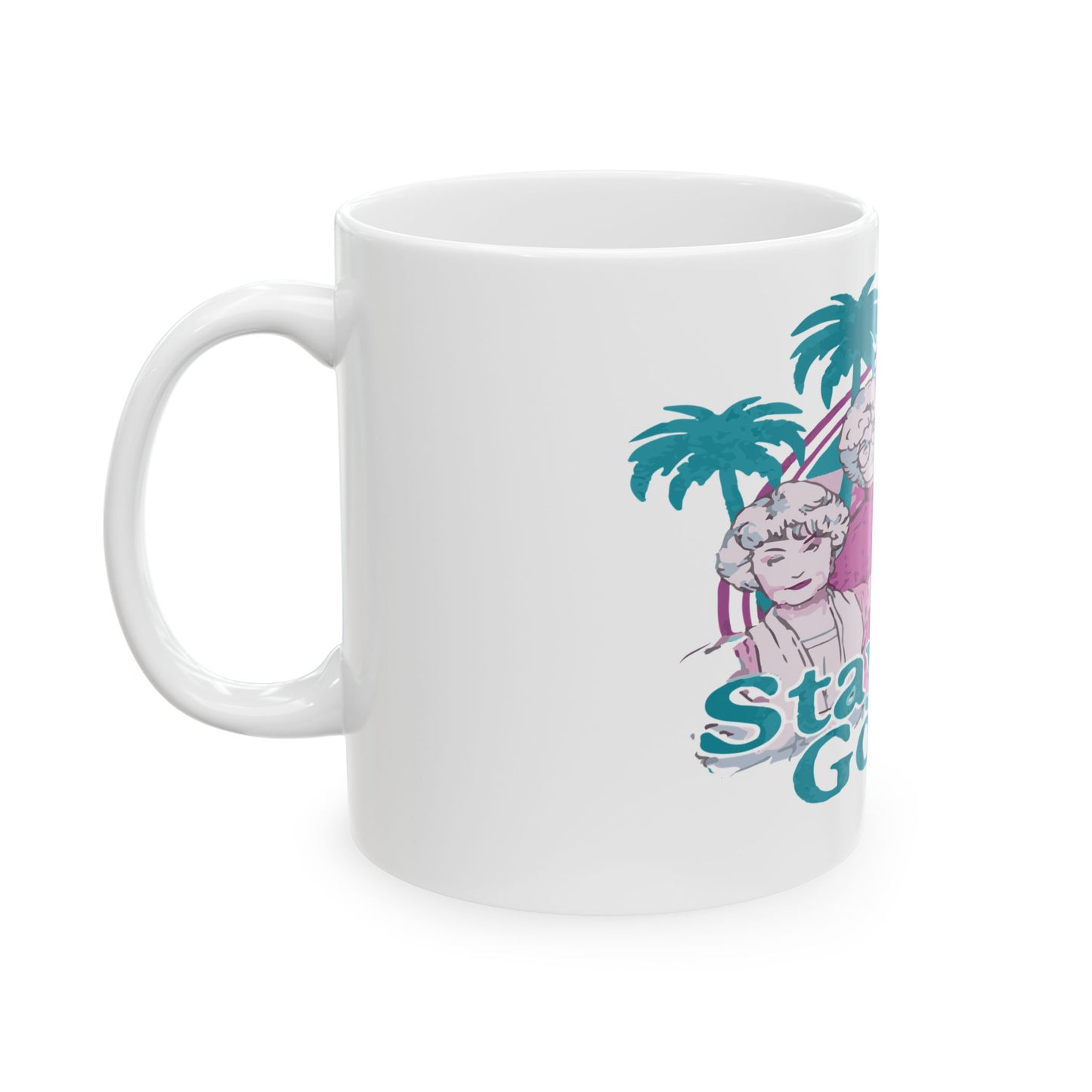 Stay Golden Ceramic Mug - Retro Coffee Cup for Fans of Classic TV Comedy