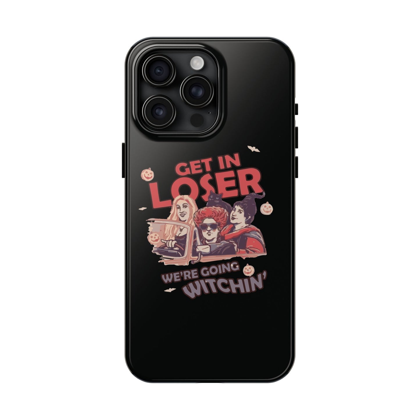 Witchy Tough Phone Case - Get in Loser Design, Halloween Gift, Spooky Style, Kawaii Aesthetic, Cell Phone Cover