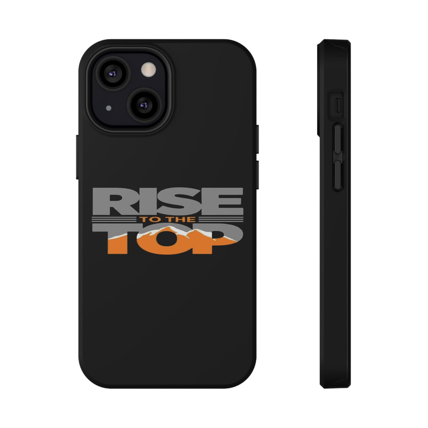 Impact-Resistant Phone Case - Rise to the Top, Durable Phone Cover, Gift for Motivational Quotes Lovers, Trendy Tech Accessories