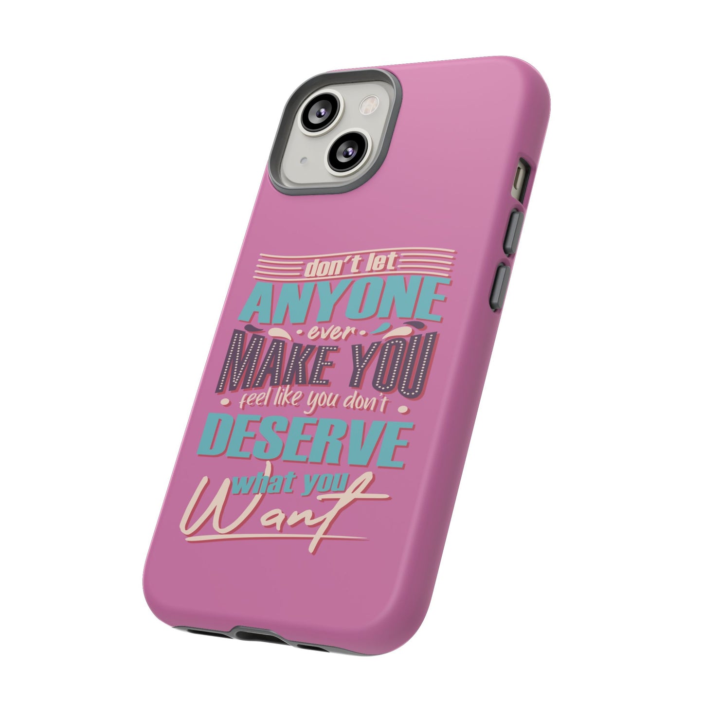 Inspirational Phone Case, Motivational Phone Cover, Tough Cases for Her, Gift for Friends, Self-Love Quote Case