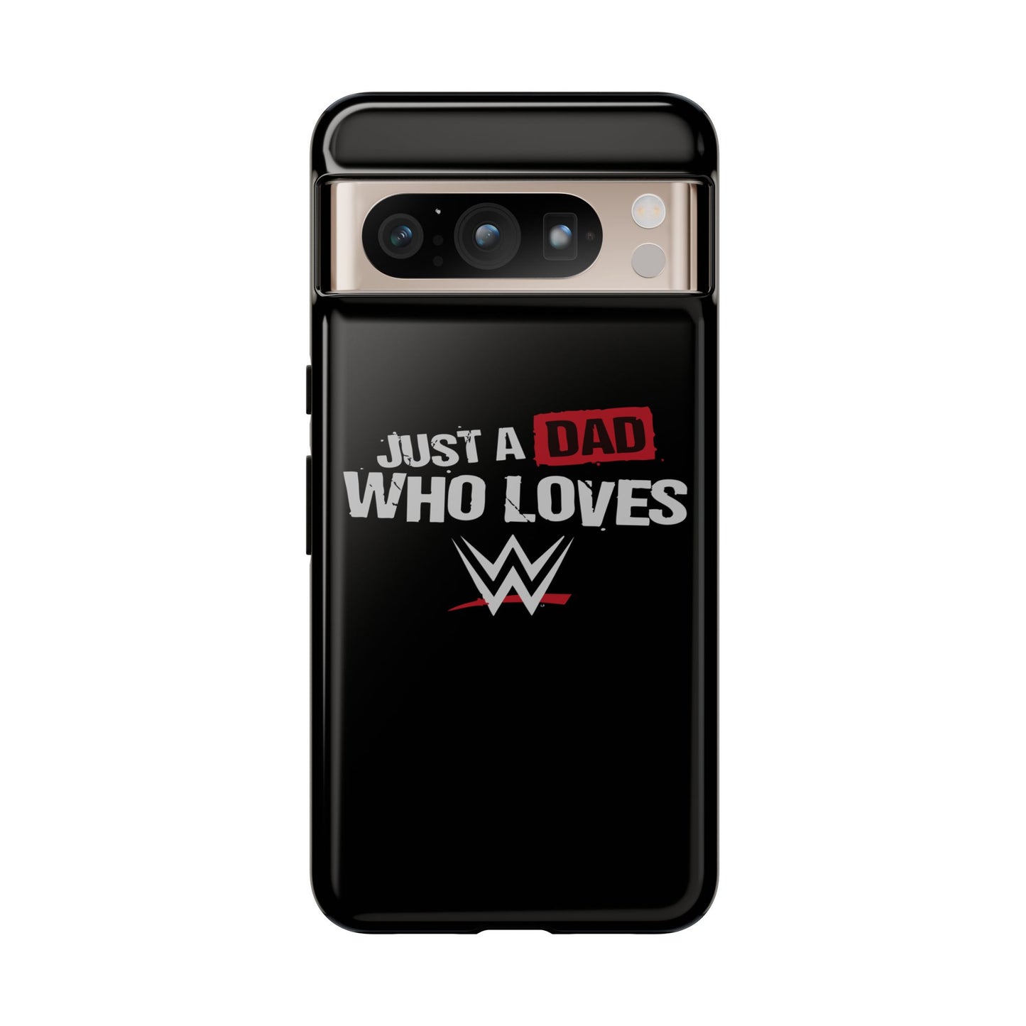WWE Dad Phone Case, Tough Cases for Fathers, Gifts for Dad, Father's Day, Wrestling Fan Merchandise, Just a Dad Who Loves WWE