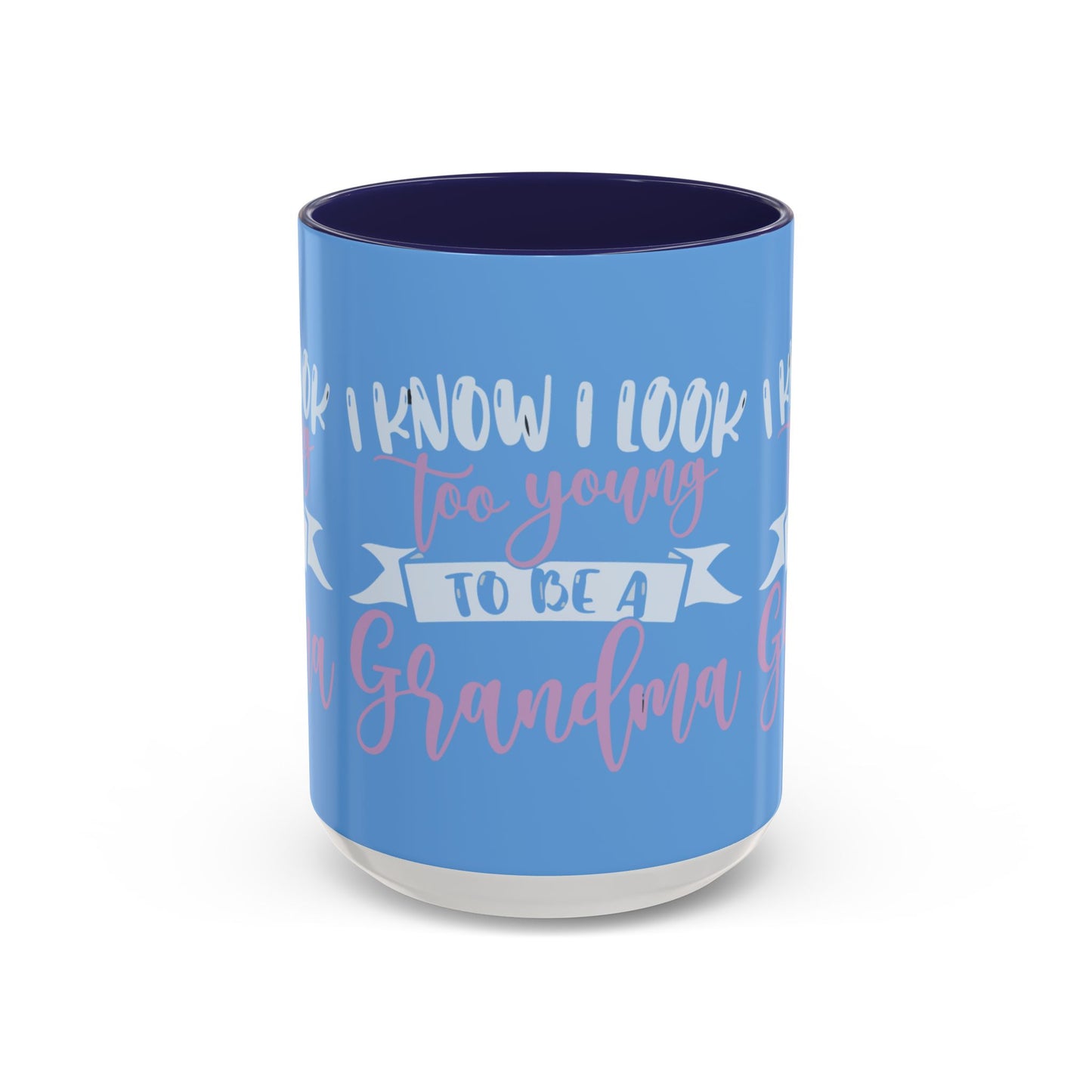 Funny Grandma Coffee Mug - Too Young to Be a Grandma