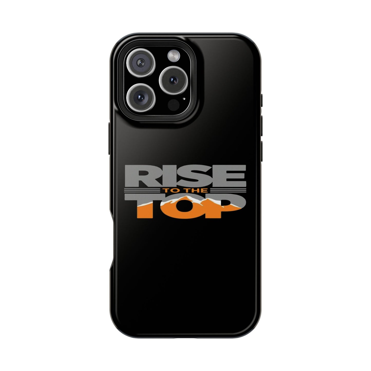 Impact-Resistant Phone Case - Rise to the Top, Durable Phone Cover, Gift for Motivational Quotes Lovers, Trendy Tech Accessories