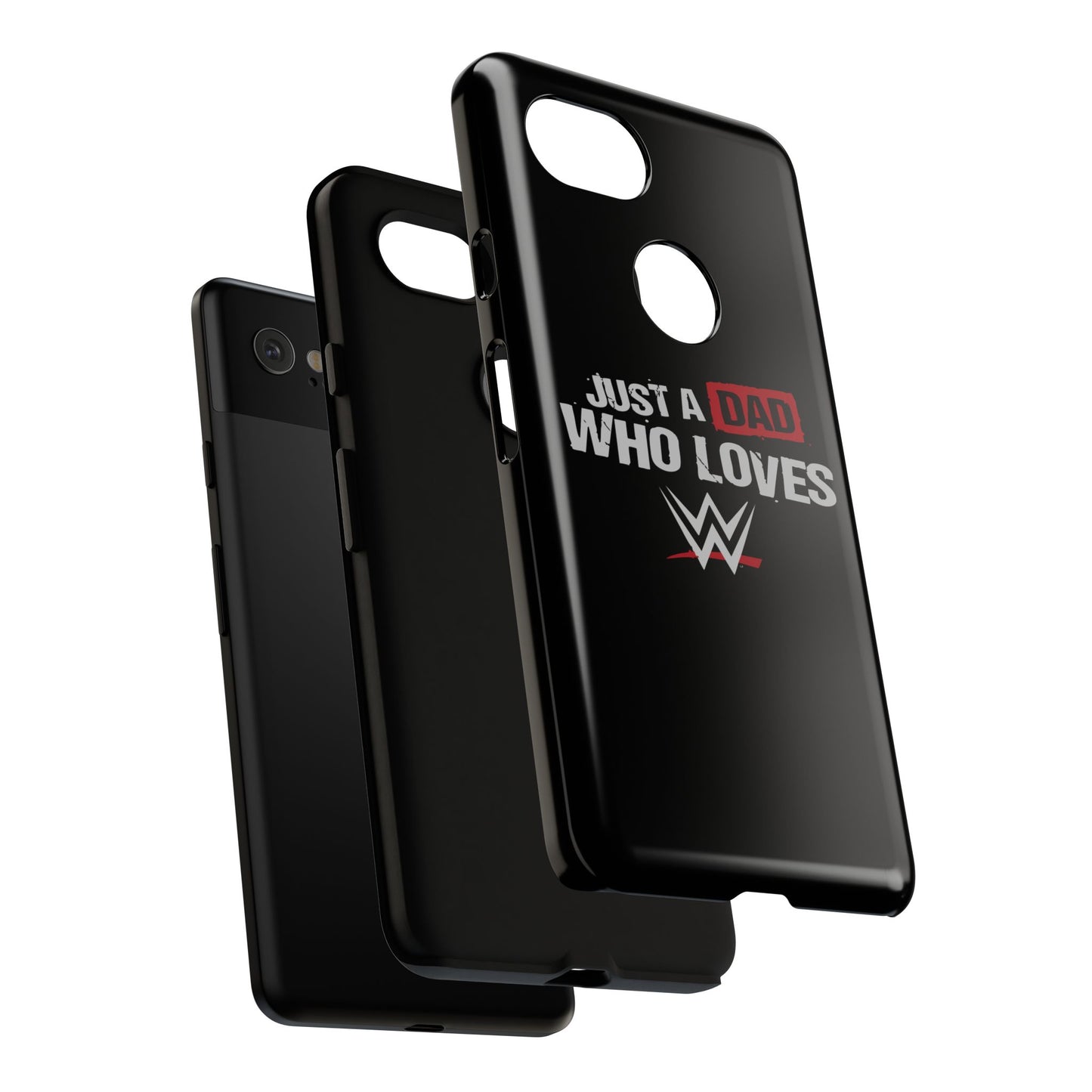 WWE Dad Phone Case, Tough Cases for Fathers, Gifts for Dad, Father's Day, Wrestling Fan Merchandise, Just a Dad Who Loves WWE