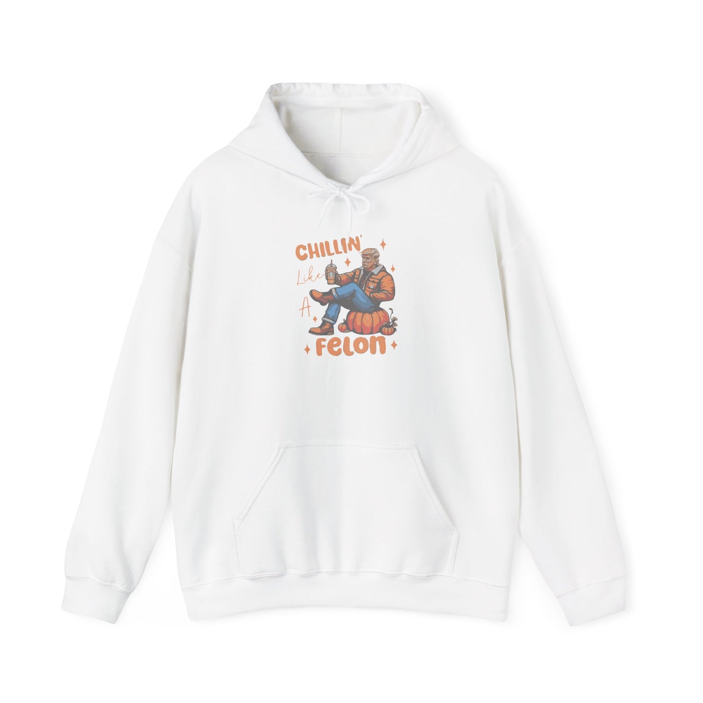 Chillin' Like a Felon Hoodie - Cozy Unisex Sweatshirt for Fall Celebrations