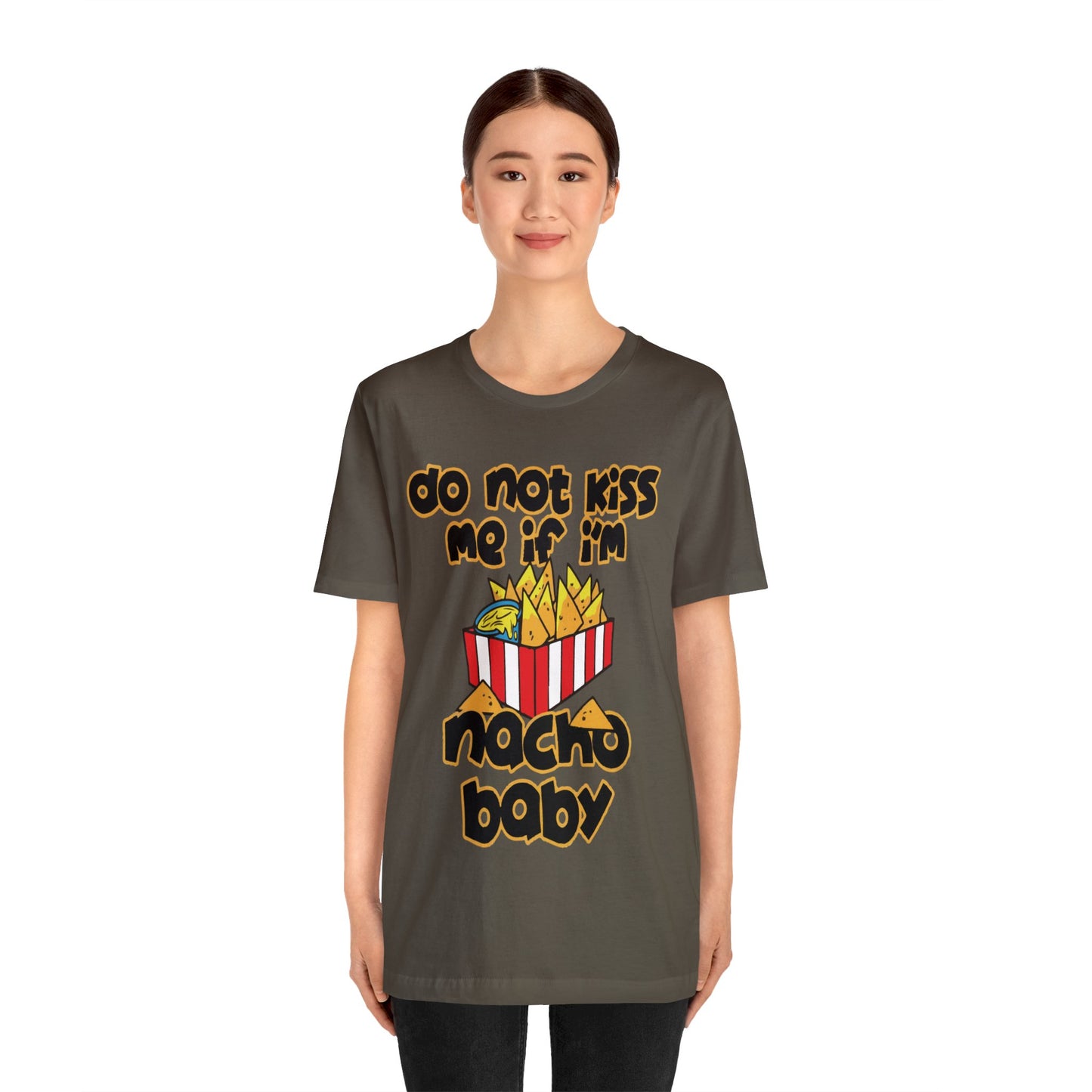 Don't Kiss me I am Nacho your Valetine Unisex Jersey Short Sleeve Tee