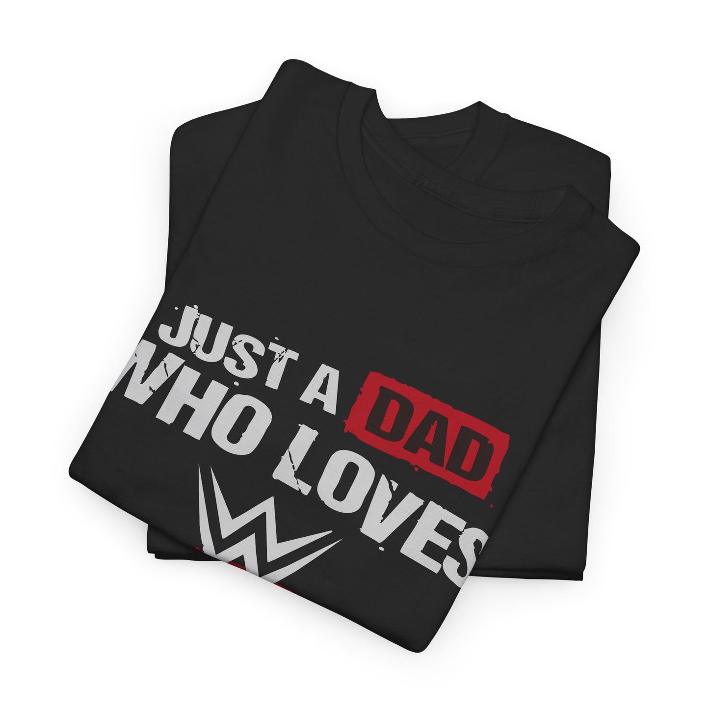 Just a Dad Who Loves WWE Tee | Unisex Heavy Cotton Shirt, Father’s Day Gift, Dad Shirt, Wrestling Fan Apparel, Gift for Dads