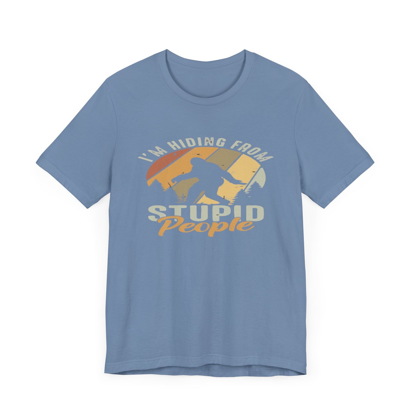 Humorous Unisex Jersey Tee - I’m Hiding From Stupid People, Funny T-Shirt, Casual Wear, Gift for Friends, Summer Outfit, Quirky Humor
