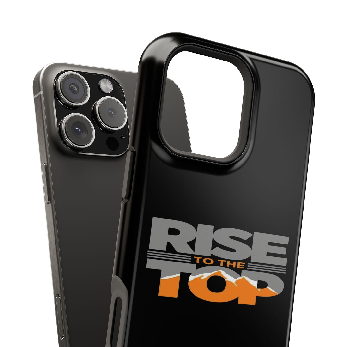 Impact-Resistant Phone Case - Rise to the Top, Durable Phone Cover, Gift for Motivational Quotes Lovers, Trendy Tech Accessories