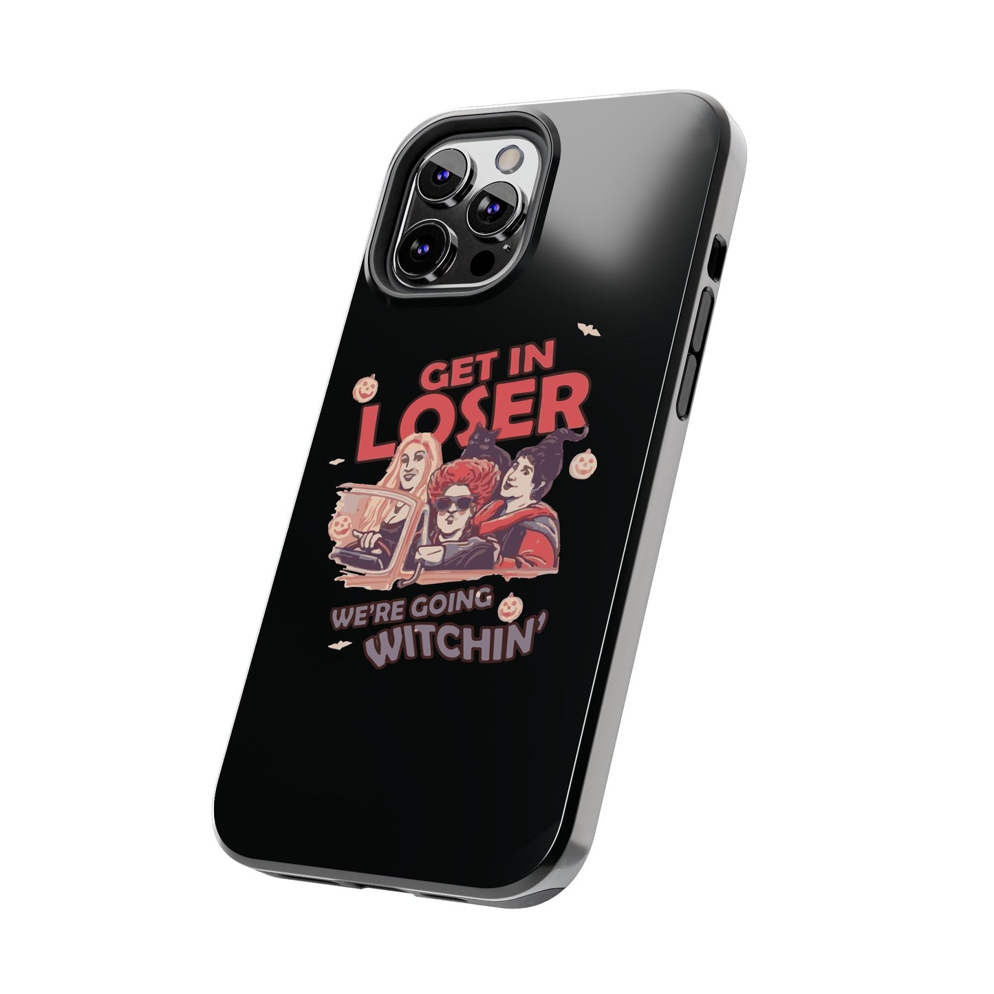 Witchy Tough Phone Case - Get in Loser Design, Halloween Gift, Spooky Style, Kawaii Aesthetic, Cell Phone Cover