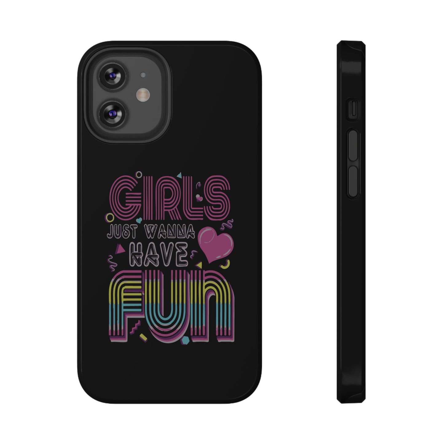 Fun Vibe Phone Case - Girls Just Wanna Have Fun Cell Case, Impact-Resistant Cover, Gift for Teens, Birthday Party Accessory, Trendy Tech
